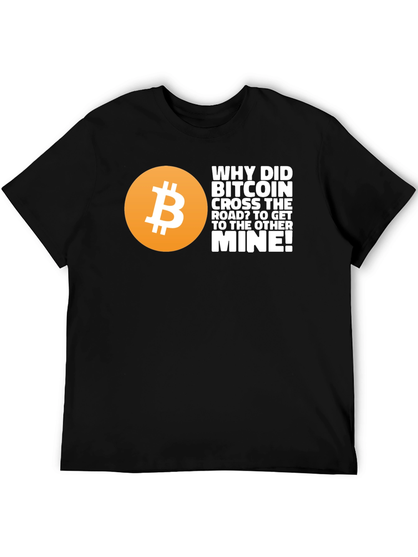 Bitcoin Joke T-Shirt - Crypto Pun Tee
