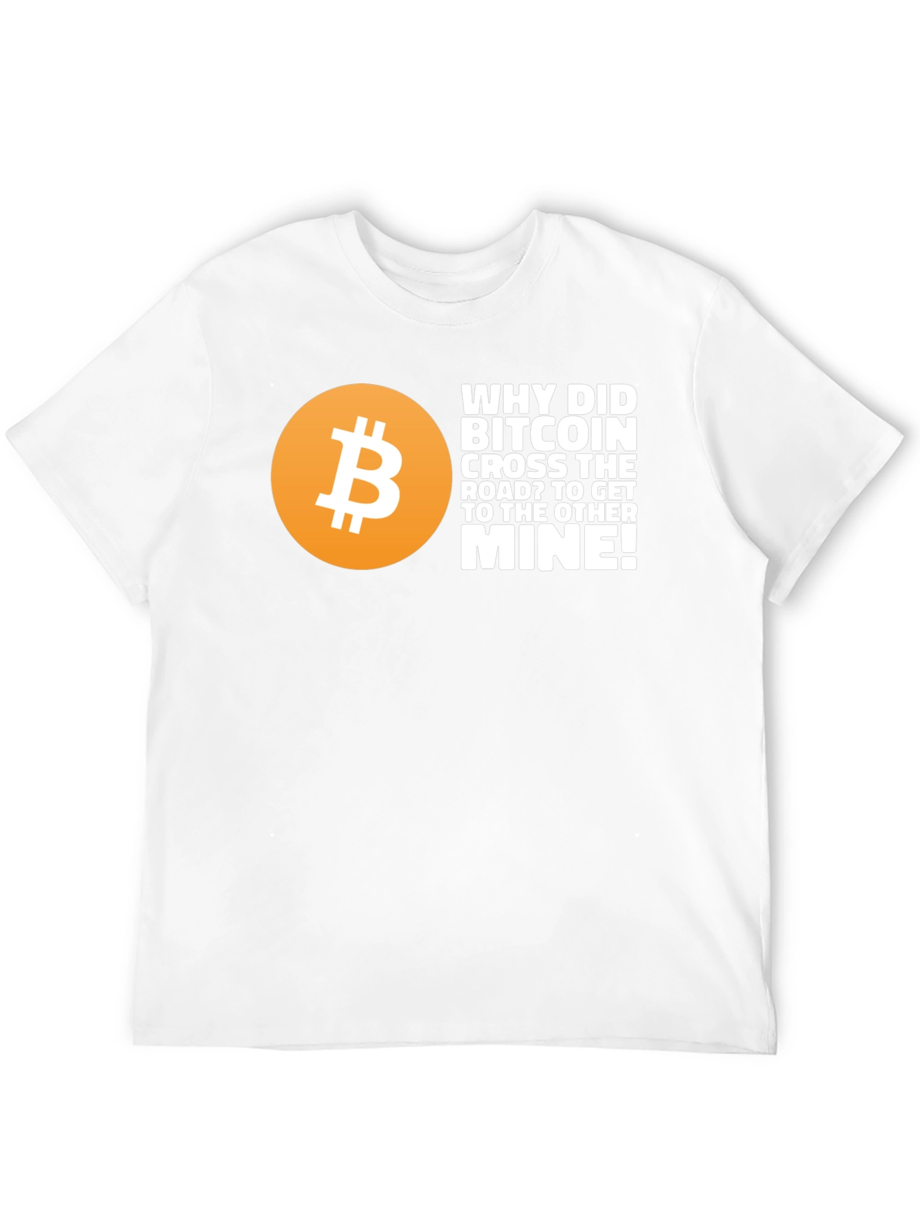 Bitcoin Joke T-Shirt - Crypto Pun Tee