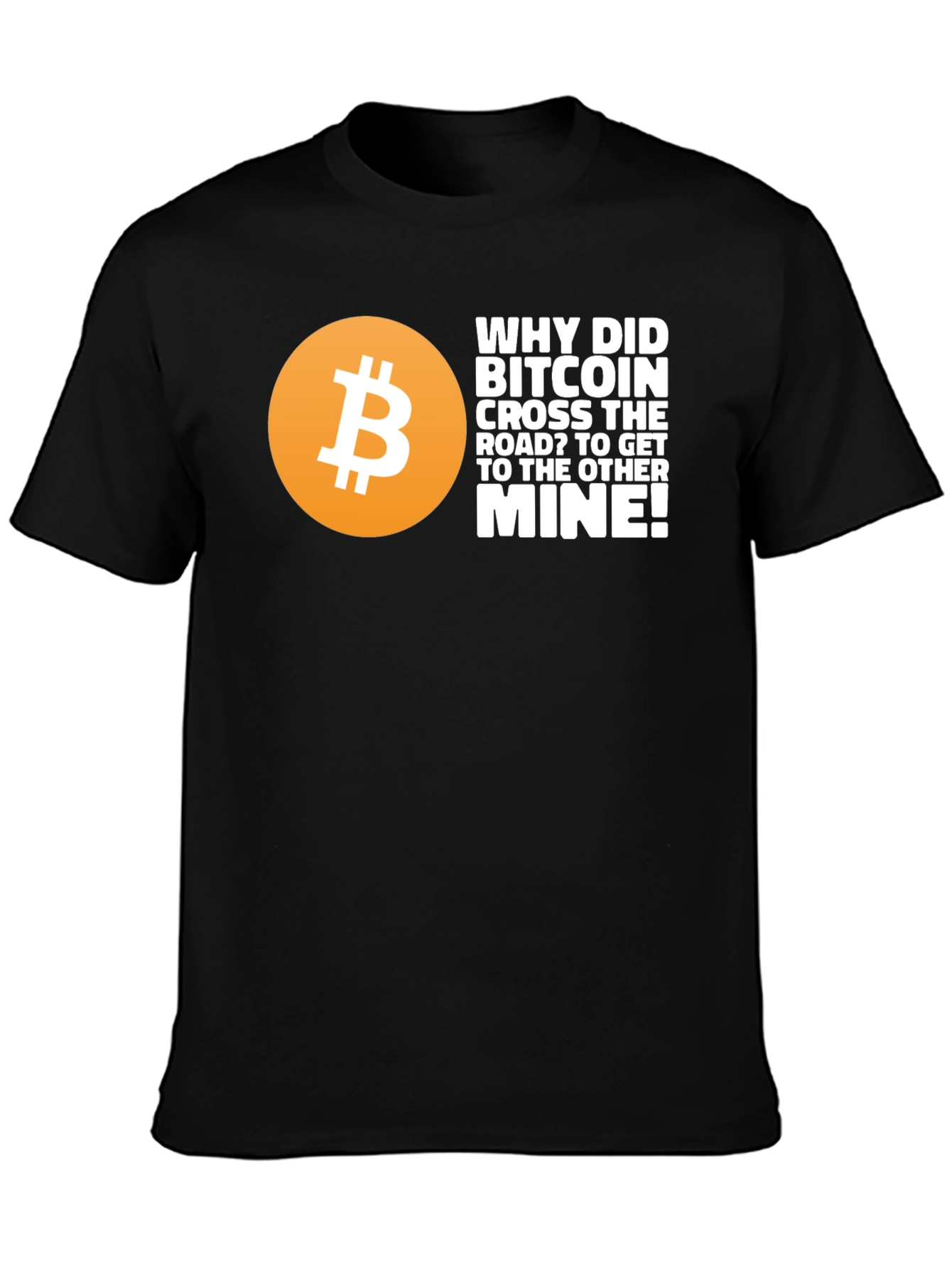 Bitcoin Joke T-Shirt - Crypto Pun Tee