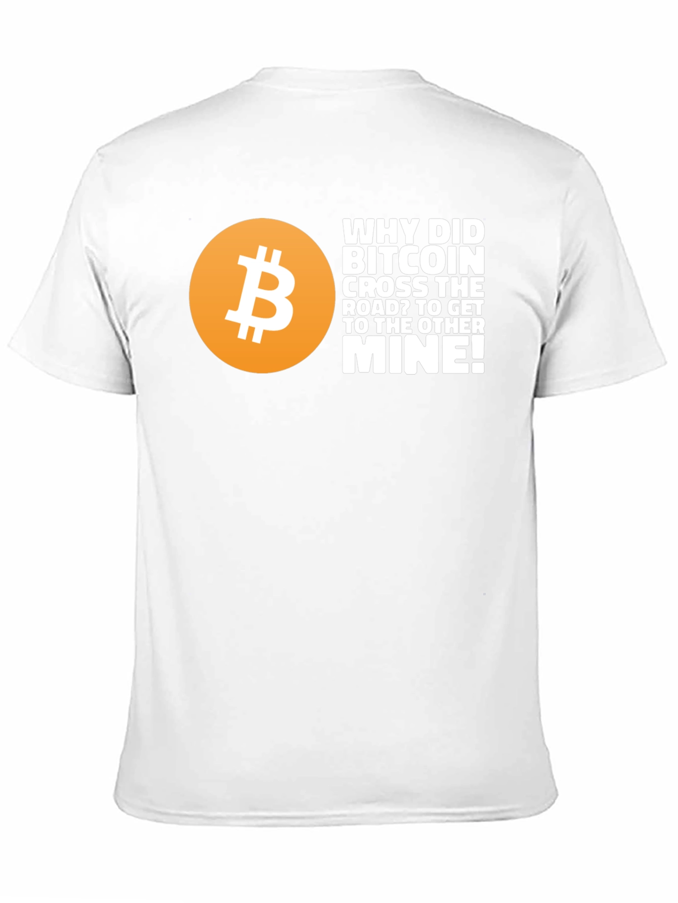 Bitcoin Joke T-Shirt - Crypto Pun Tee