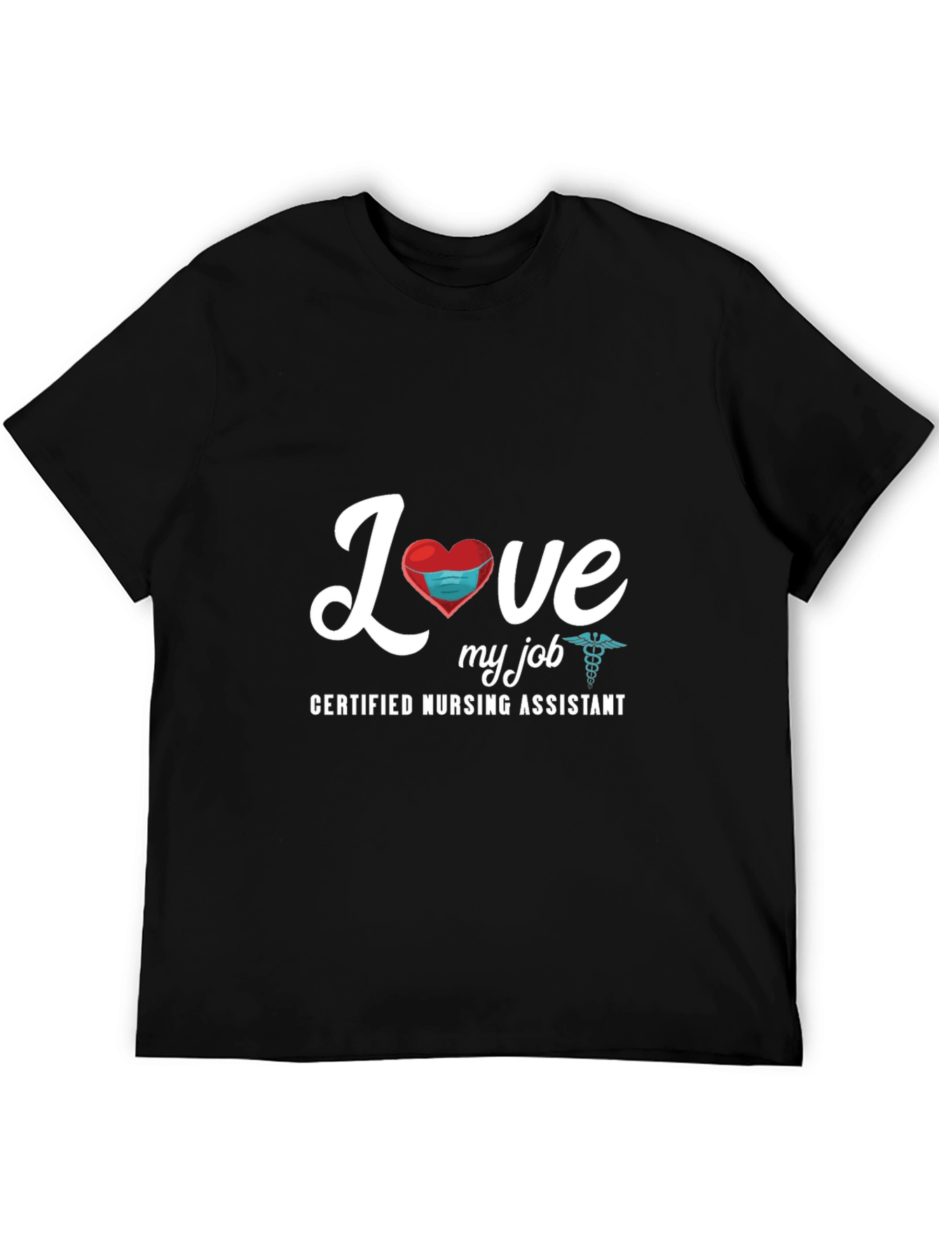 Love My Job Certified Nursing Assistant Black T-Shirt