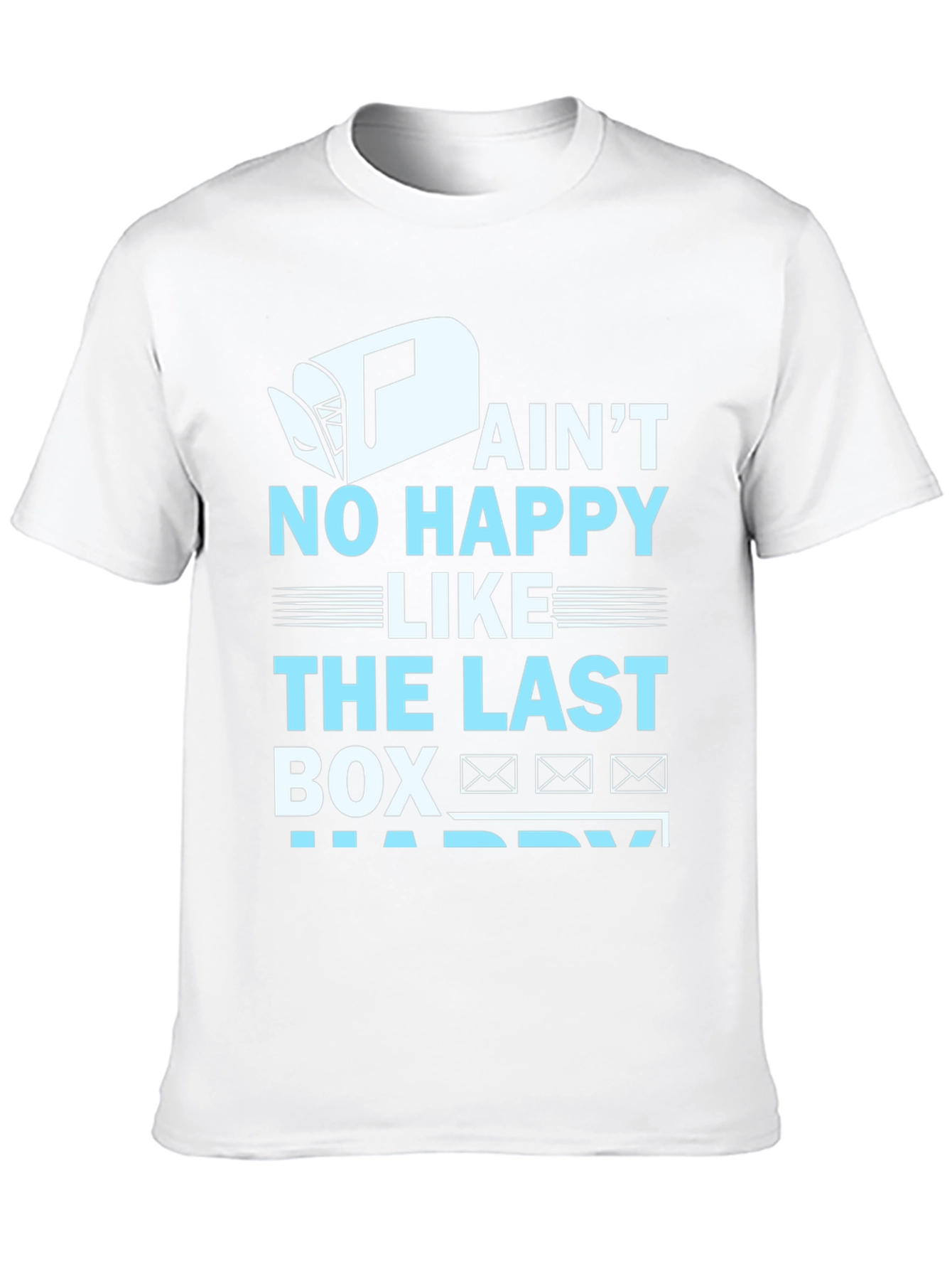 Aint No Happy Like Last Box T-Shirt