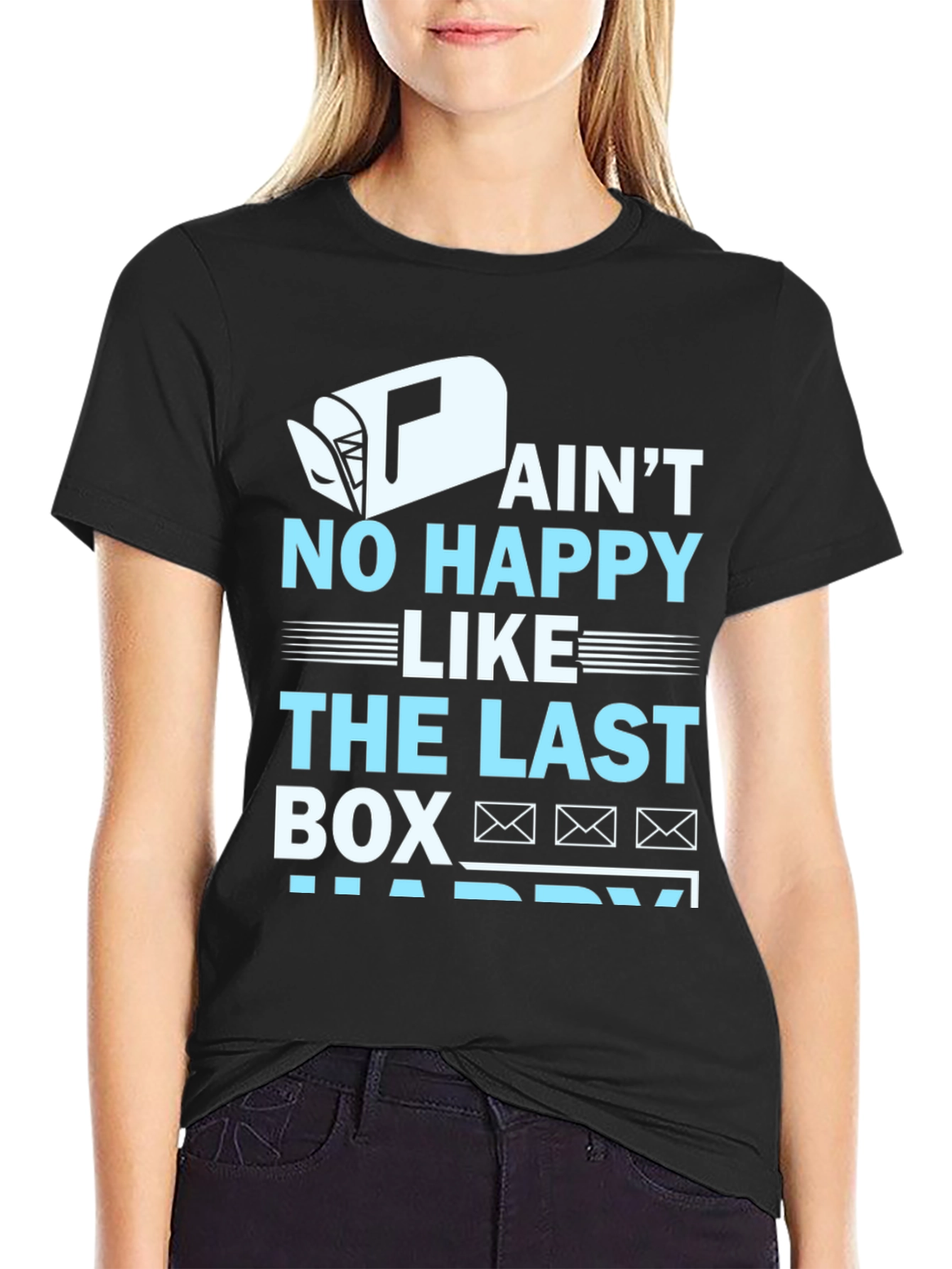 Aint No Happy Like Last Box T-Shirt