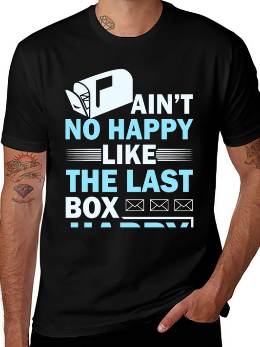 Aint No Happy Like Last Box T-Shirt