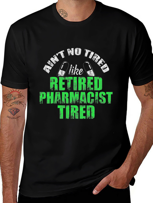Retired Pharmacist Tired T-Shirt