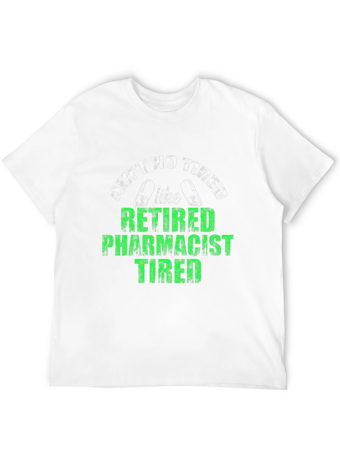 Retired Pharmacist Tired T-Shirt