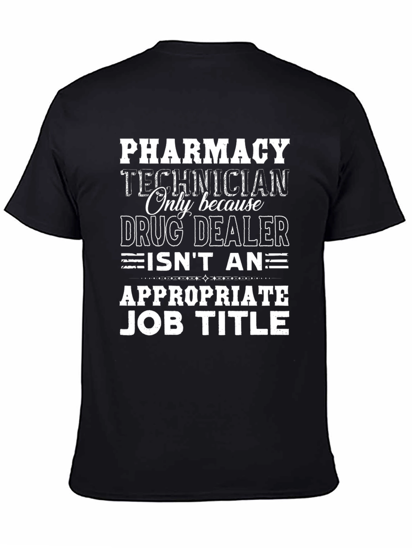 Pharmacy Technician Funny T-Shirt