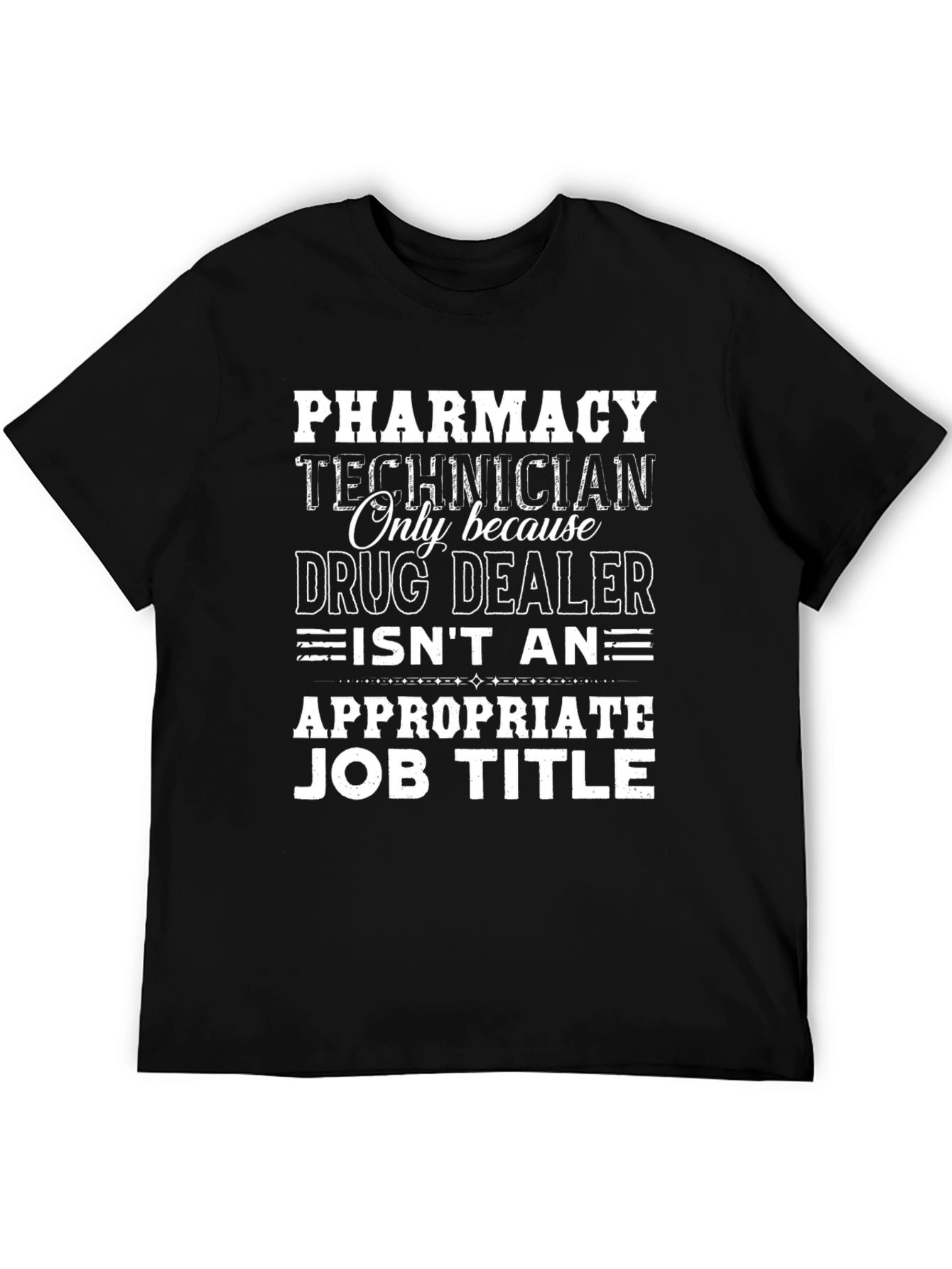 Pharmacy Technician Funny T-Shirt
