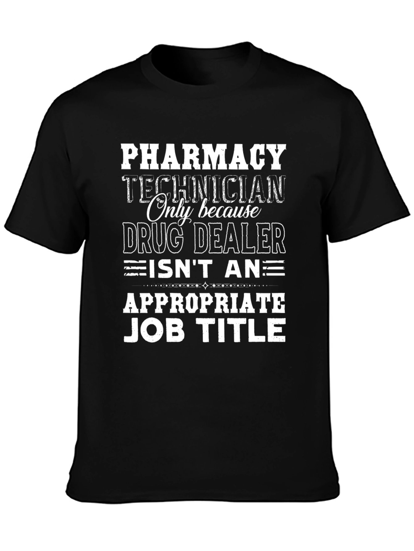 Pharmacy Technician Funny T-Shirt