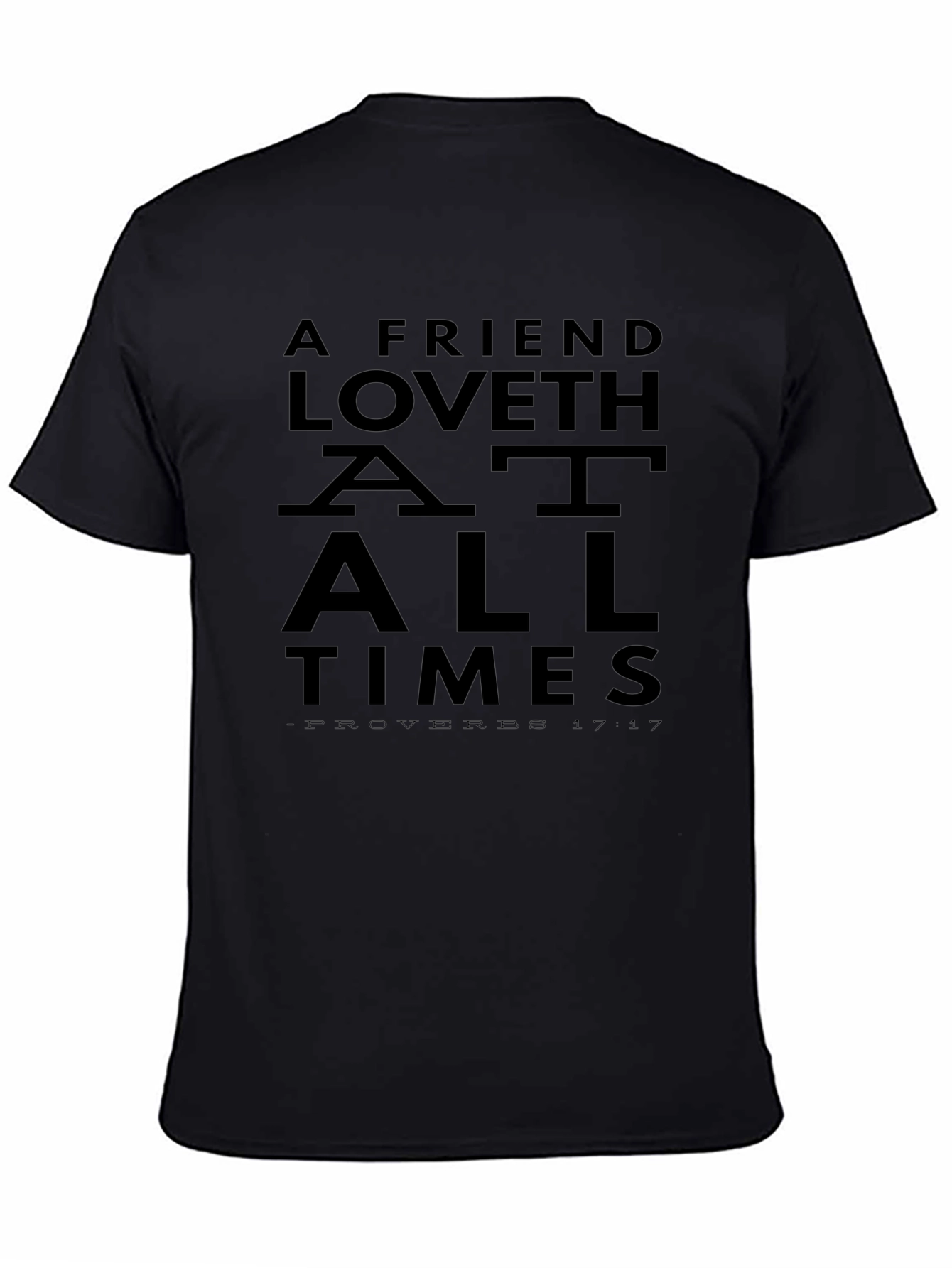 A Friend Loveth T-Shirt - Proverbs 17:17 Graphic Tee