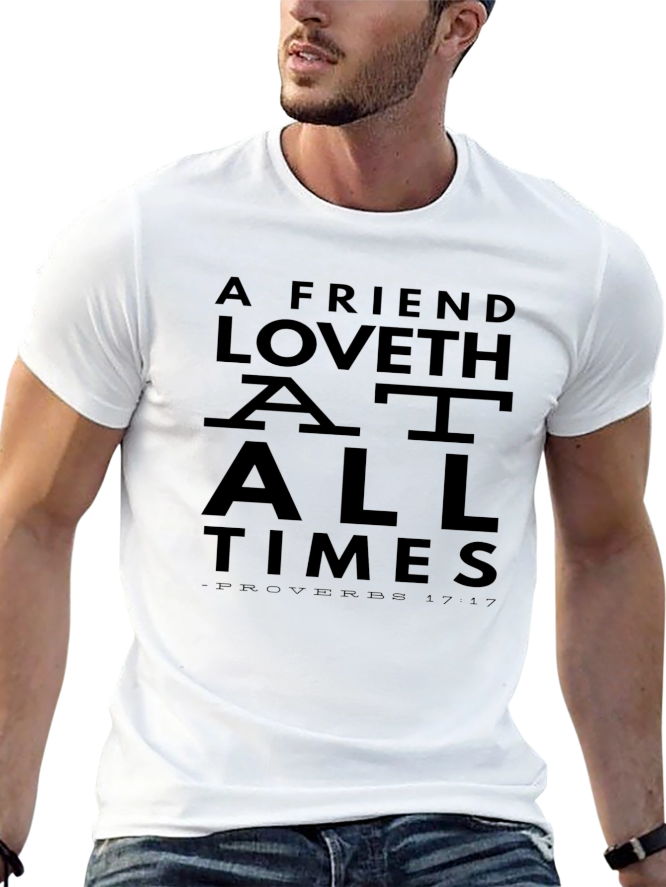 A Friend Loveth T-Shirt - Proverbs 17:17 Graphic Tee