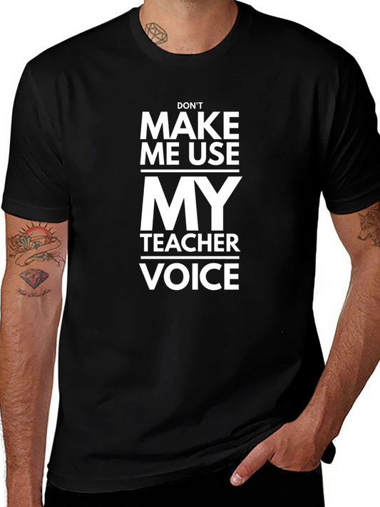 Funny Teacher Voice Graphic T-Shirt
