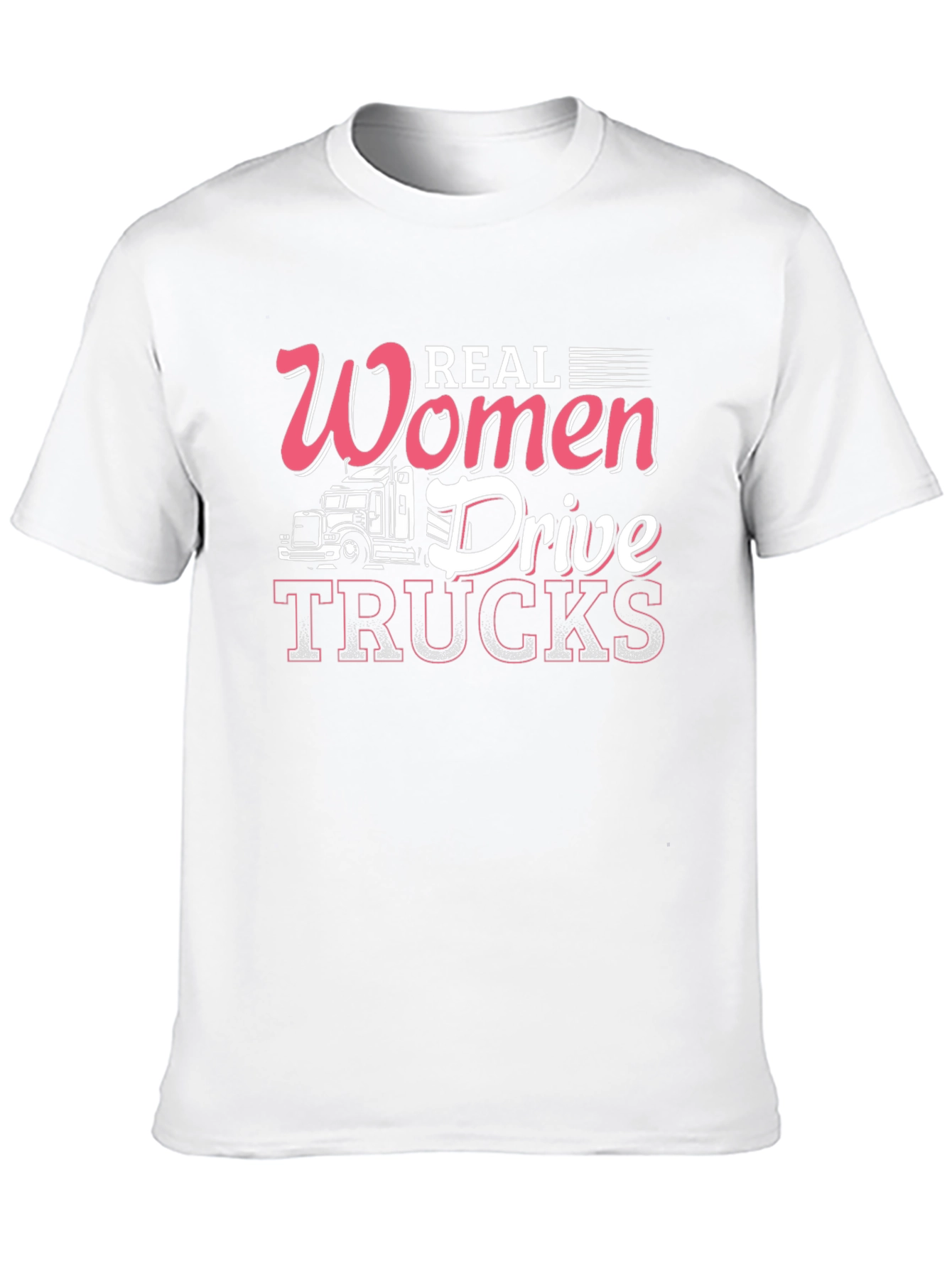 Real Women Drive Trucks T-Shirt