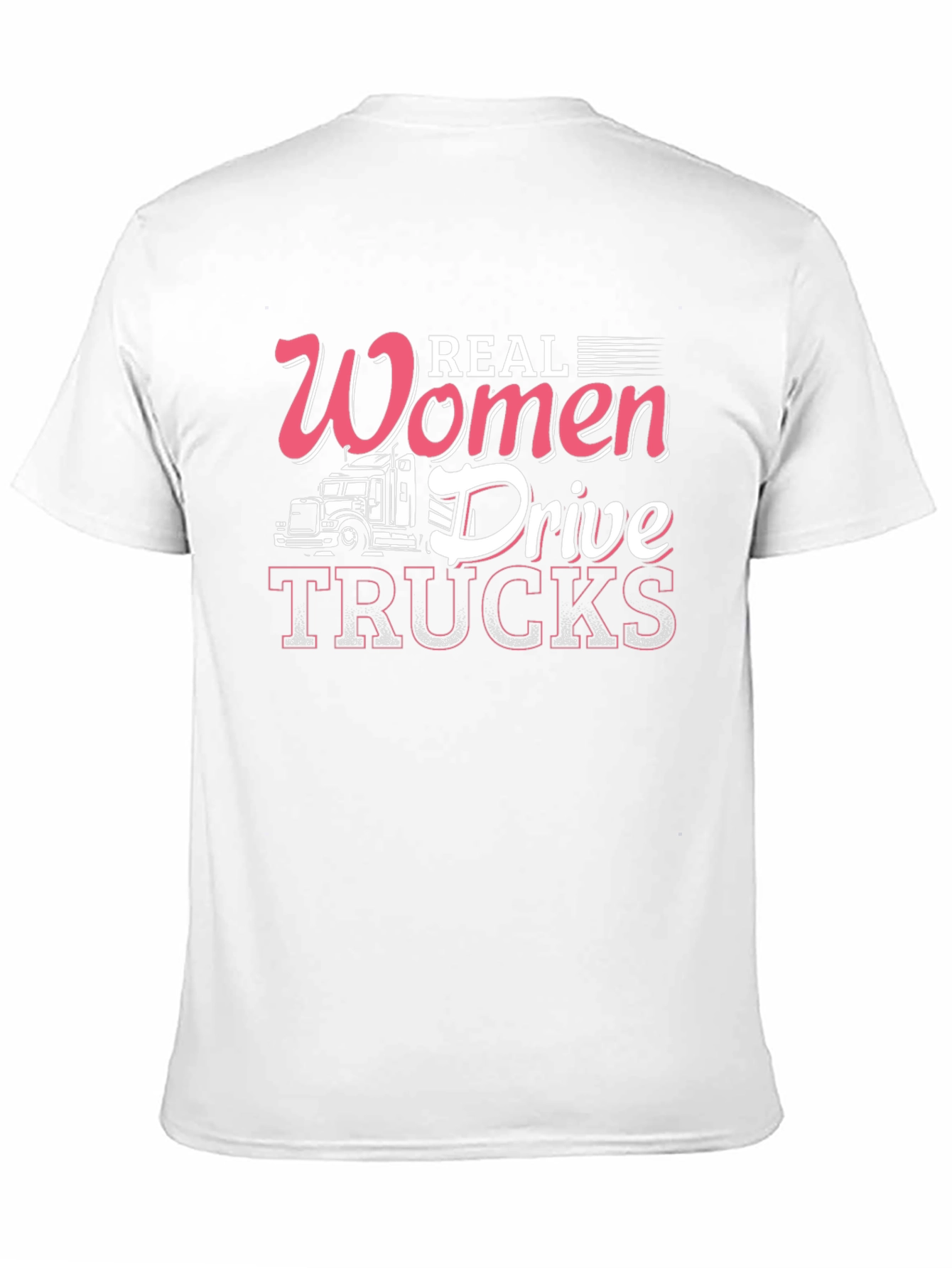 Real Women Drive Trucks T-Shirt