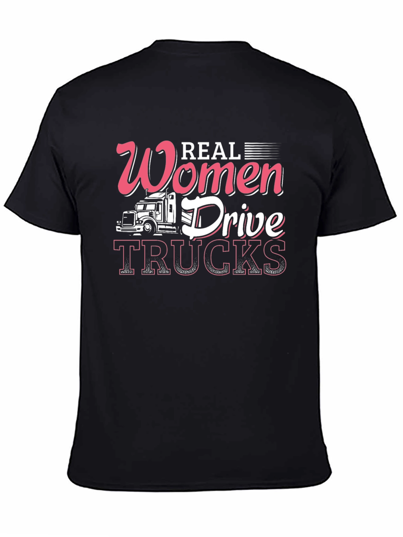 Real Women Drive Trucks T-Shirt