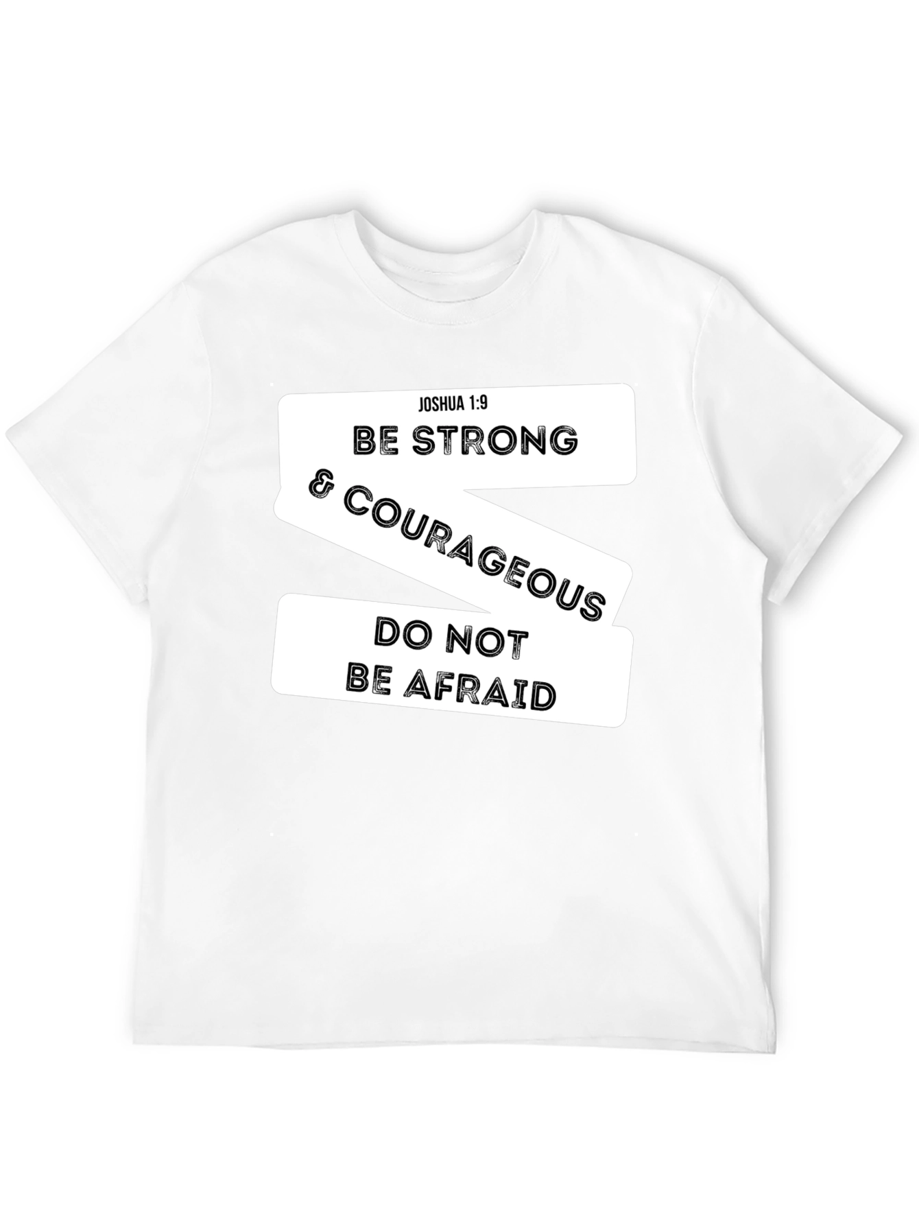 Be Strong & Courageous Christian T-Shirt