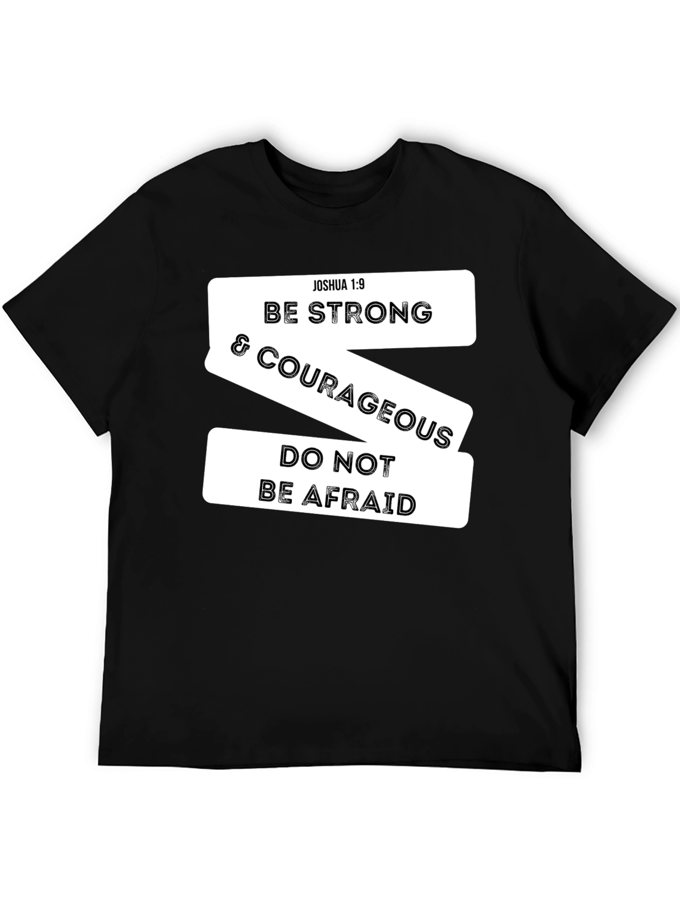 Be Strong & Courageous Christian T-Shirt