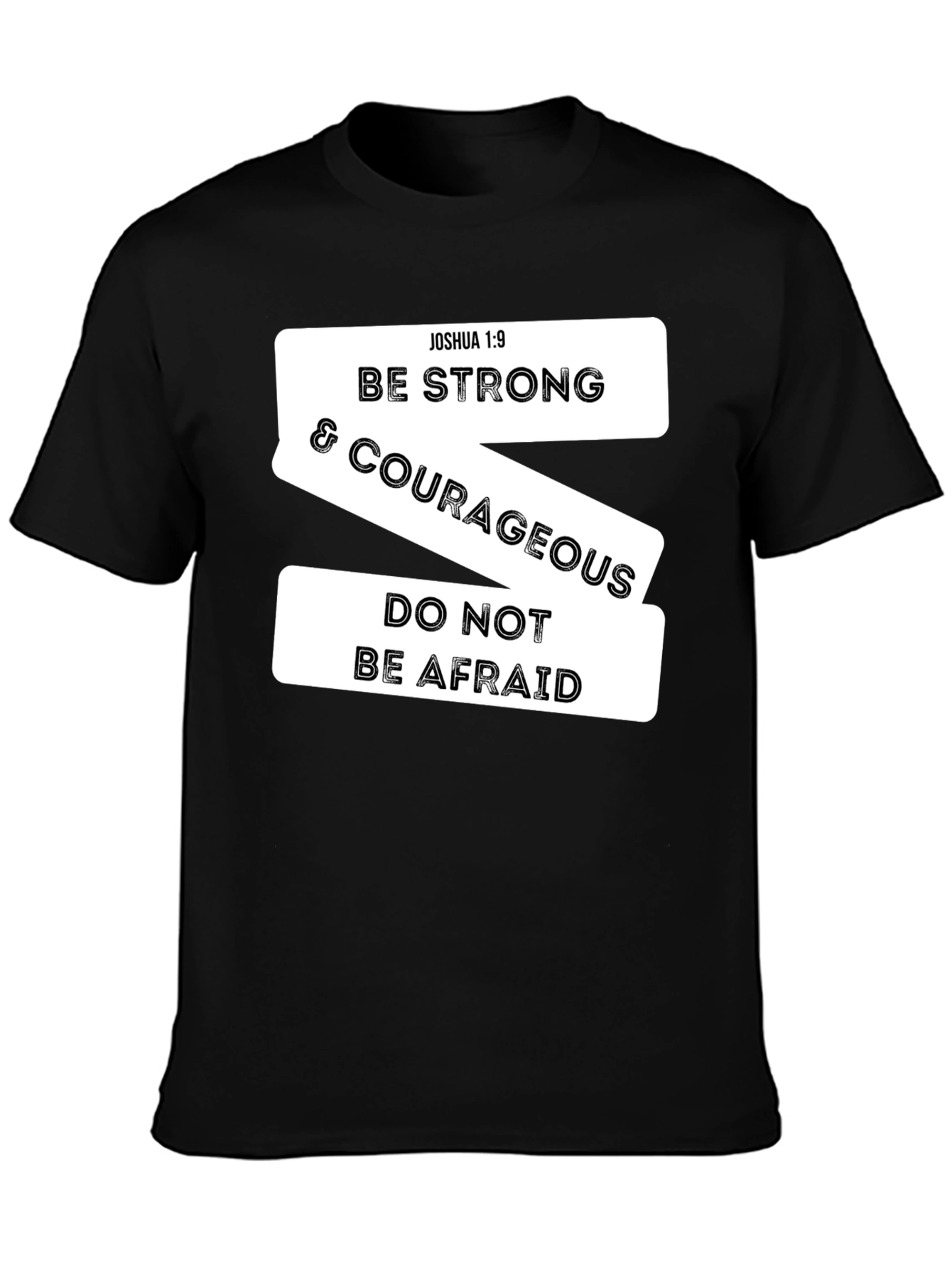Be Strong & Courageous Christian T-Shirt