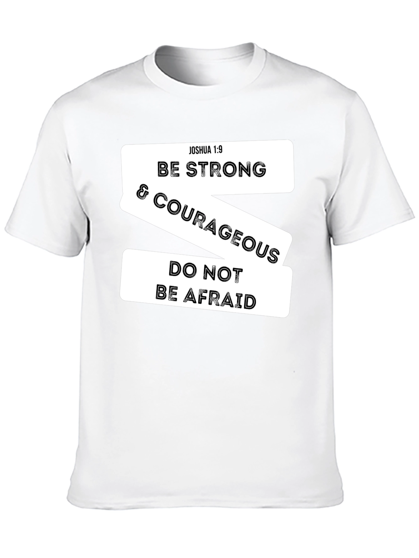 Be Strong & Courageous Christian T-Shirt