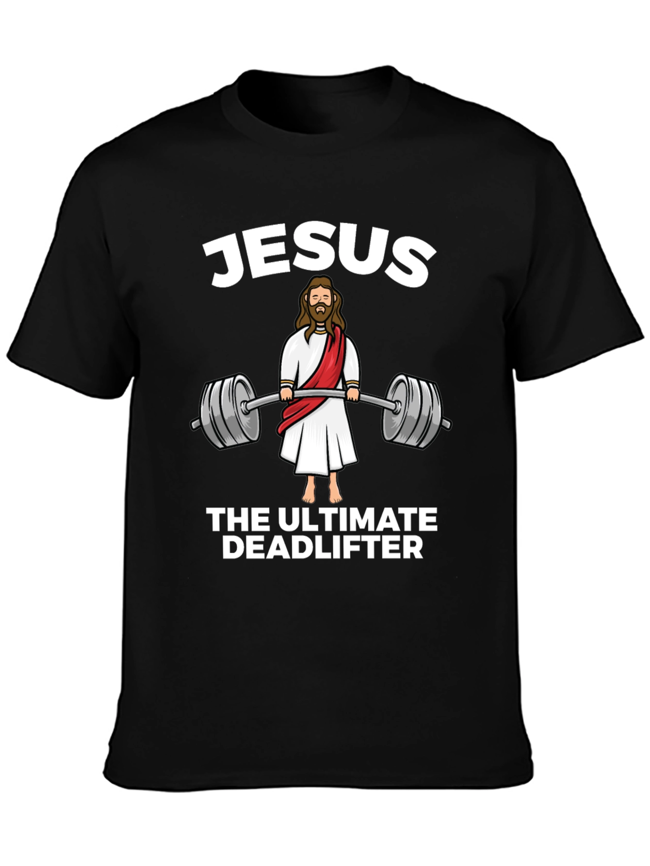 Jesus The Ultimate Deadlifter Black T-Shirt