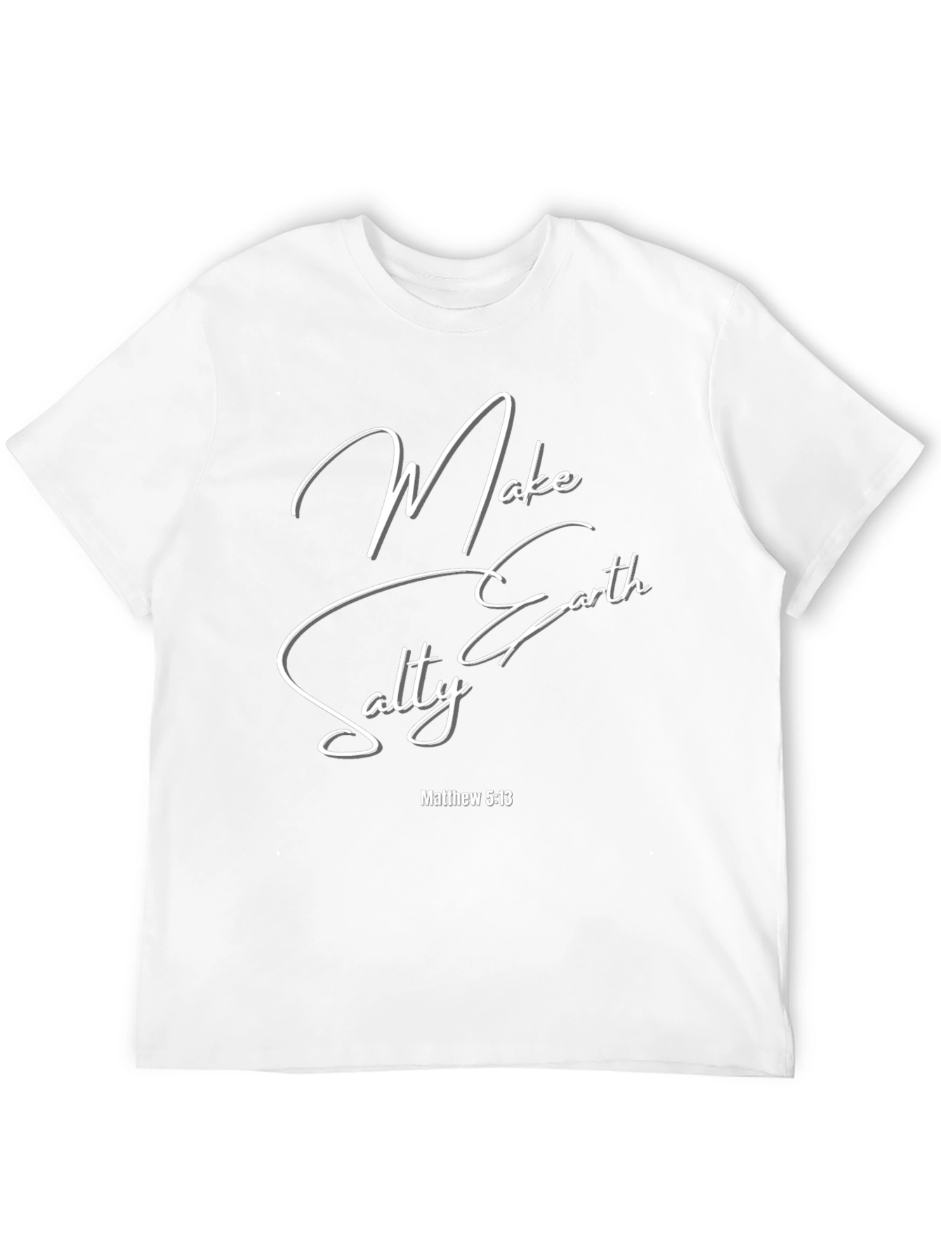 Make Earth Salty T-Shirt - Christian Apparel