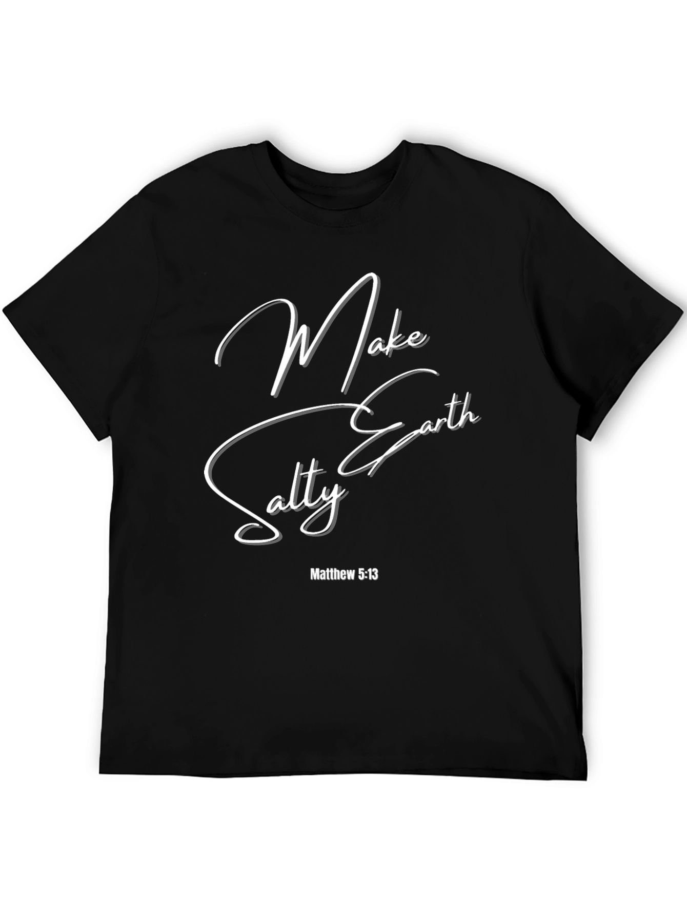 Make Earth Salty T-Shirt - Christian Apparel