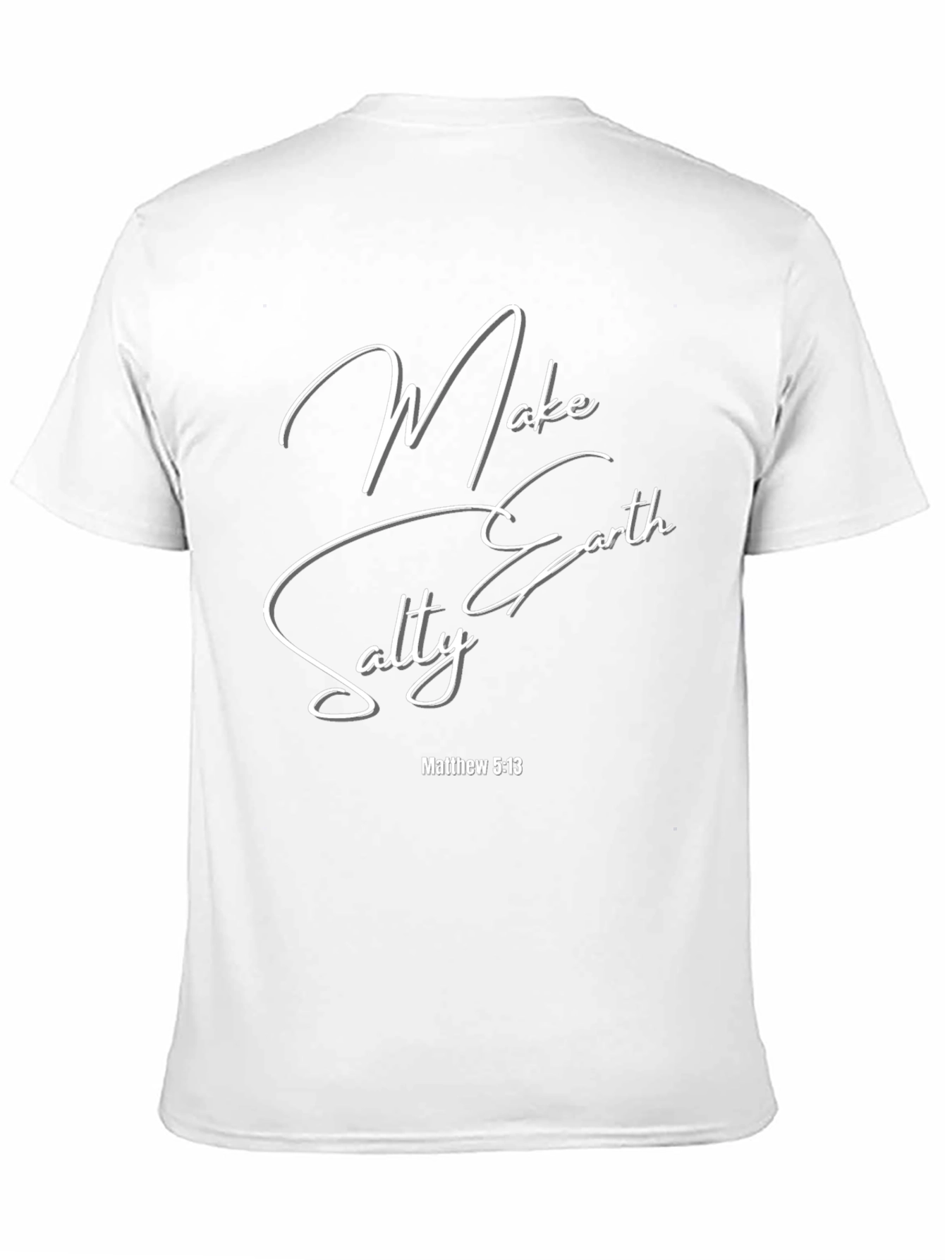 Make Earth Salty T-Shirt - Christian Apparel