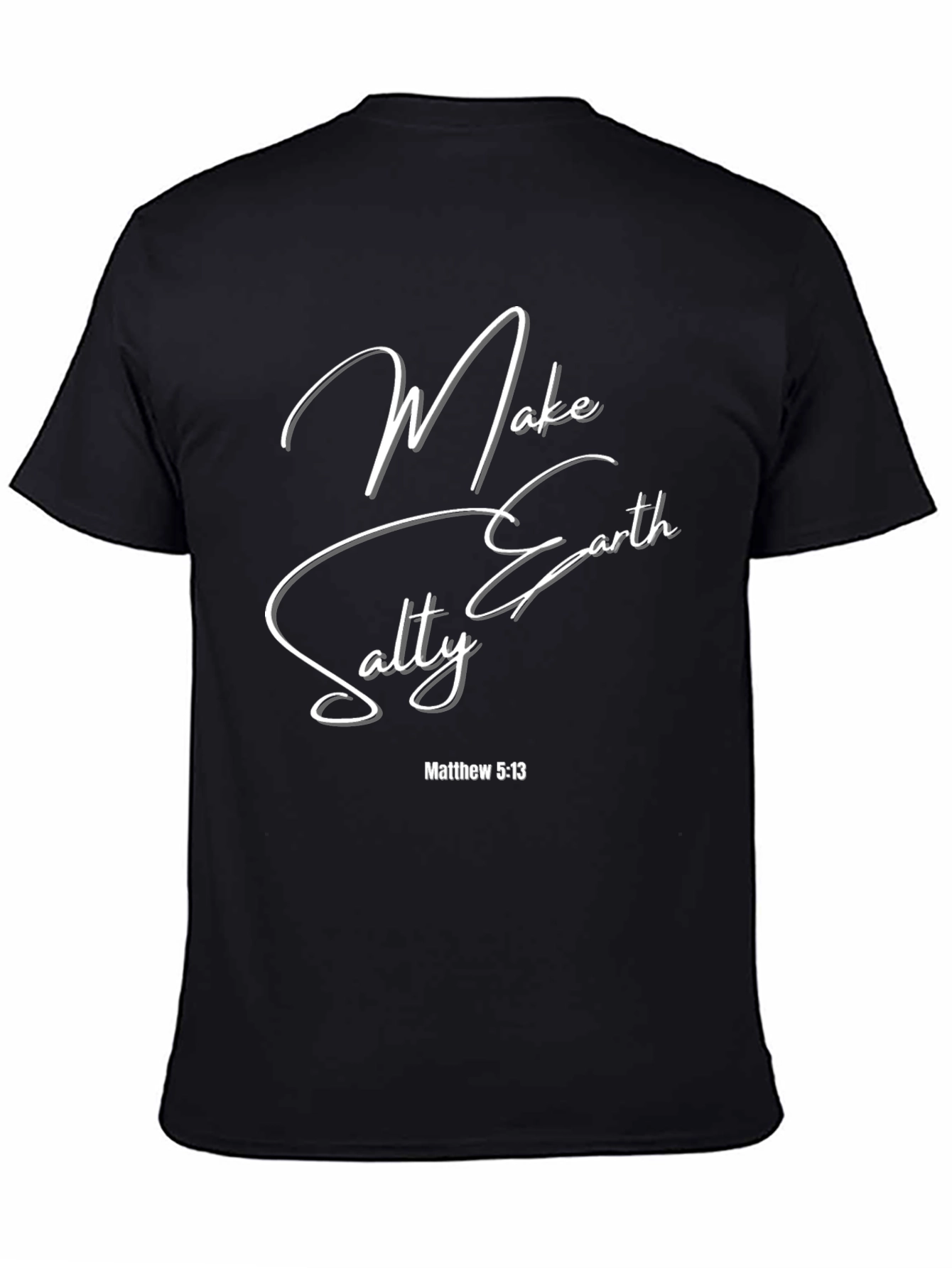 Make Earth Salty T-Shirt - Christian Apparel