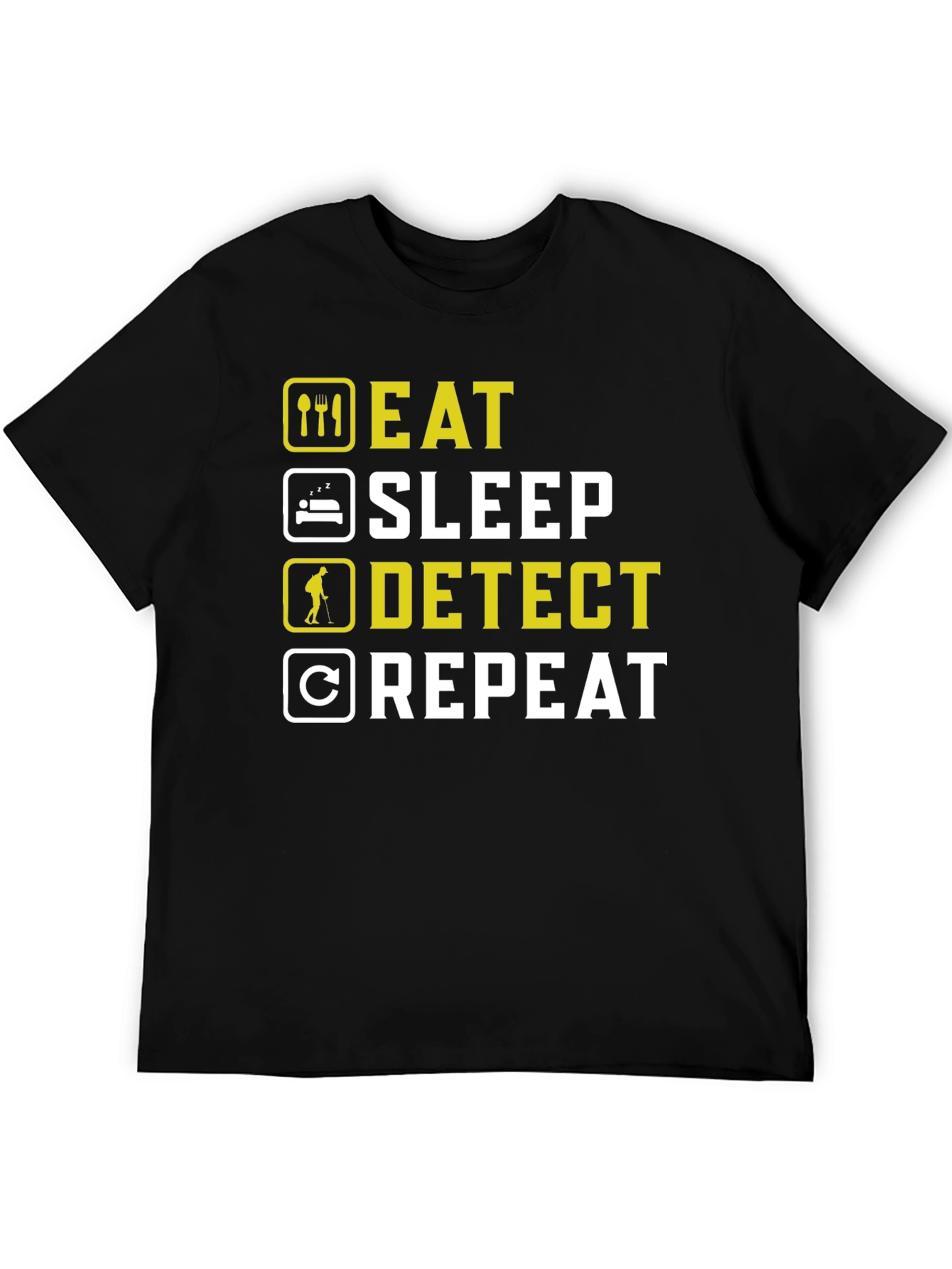 Eat Sleep Detect Repeat Metal Detecting Hobby T-Shirt