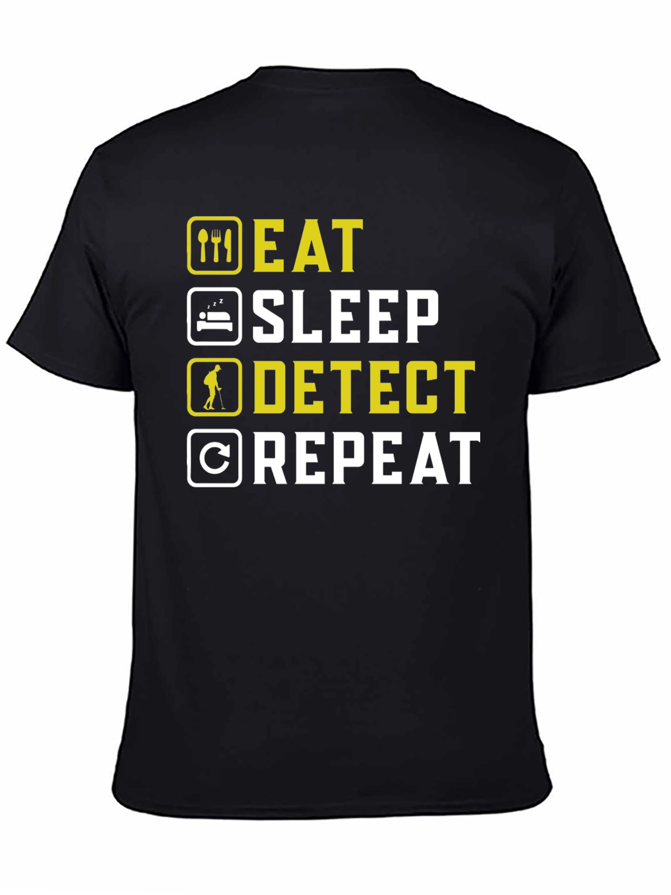 Eat Sleep Detect Repeat Metal Detecting Hobby T-Shirt
