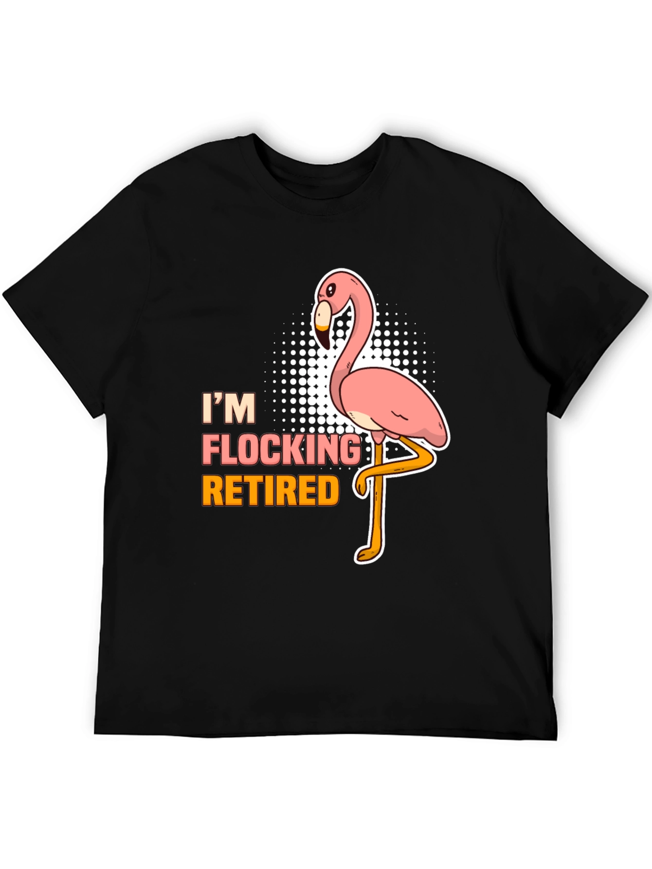 Im Flocking Retired T-Shirt Funny Flamingo Tee