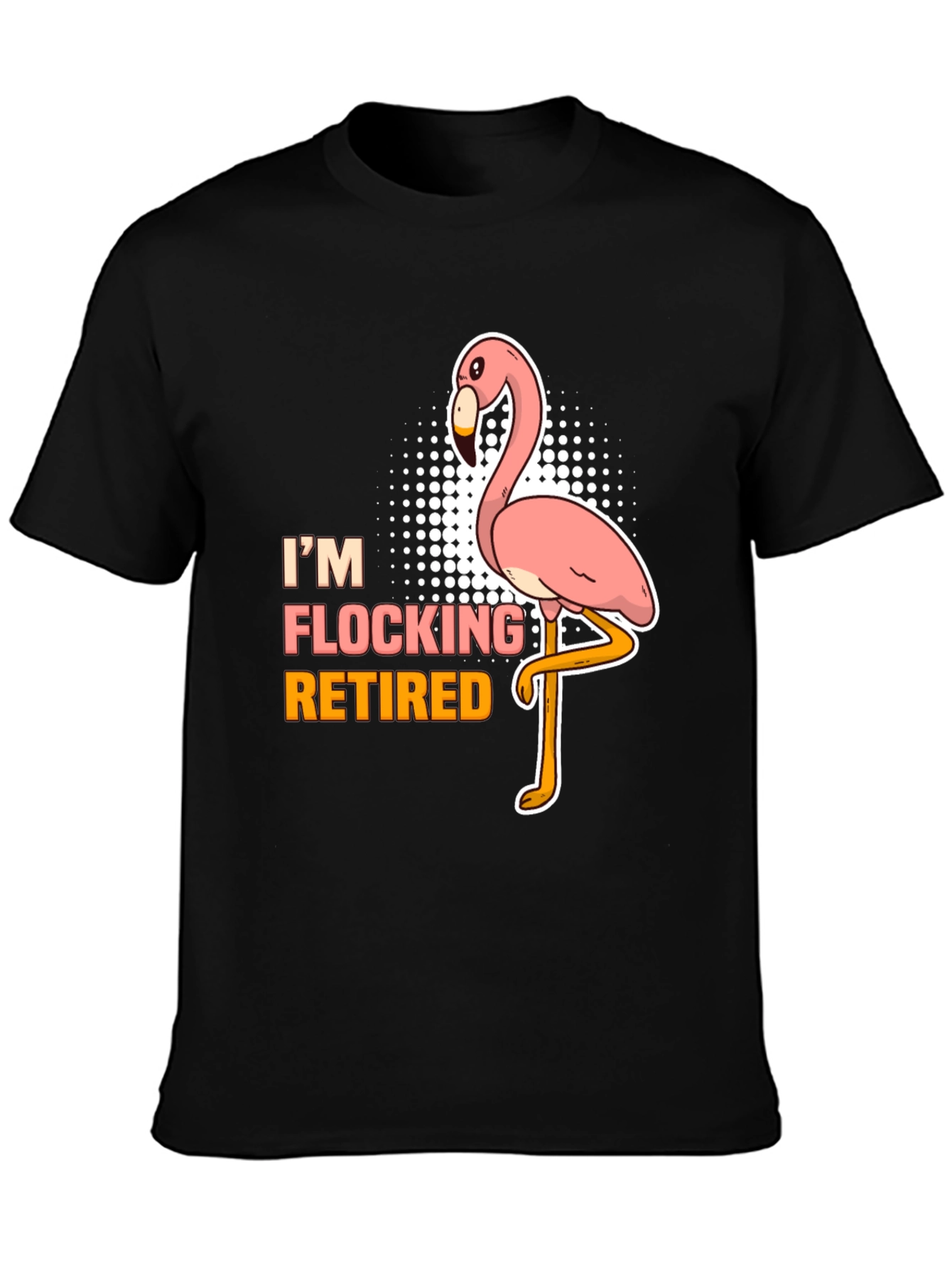 Im Flocking Retired T-Shirt Funny Flamingo Tee