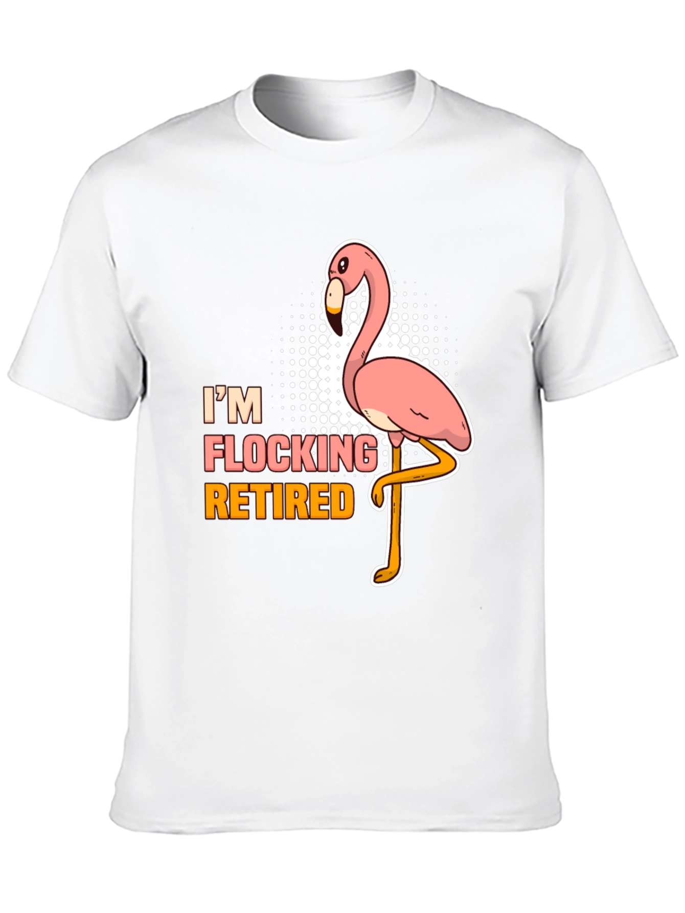 Im Flocking Retired T-Shirt Funny Flamingo Tee