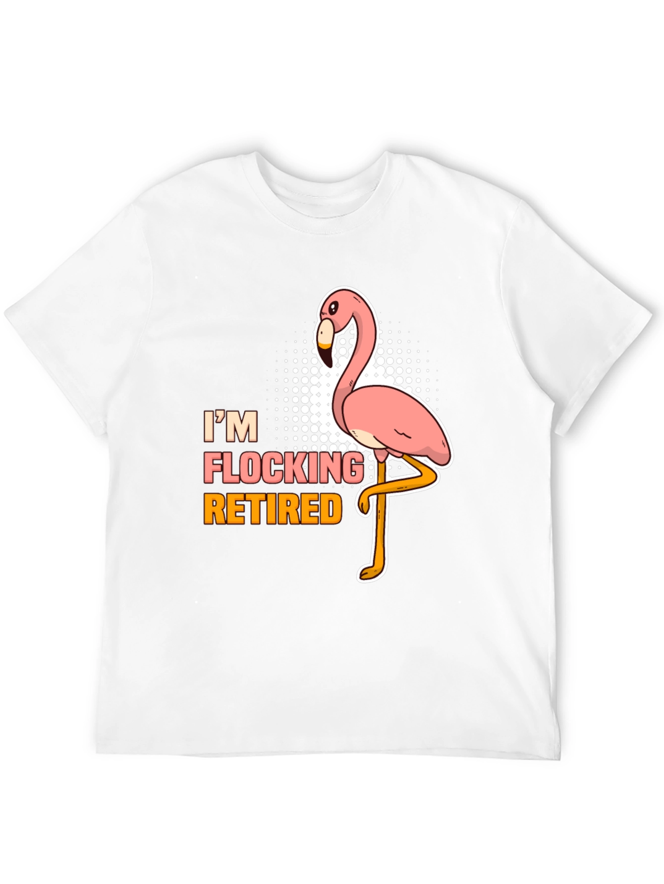 Im Flocking Retired T-Shirt Funny Flamingo Tee