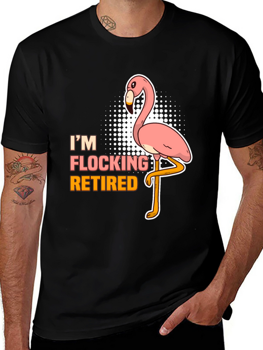 Im Flocking Retired T-Shirt Funny Flamingo Tee