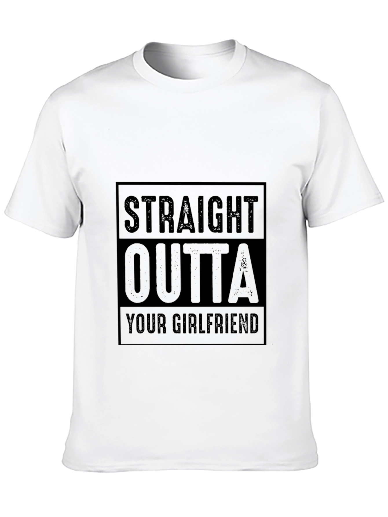 Straight Outta Your Girlfriend Black Graphic Tee