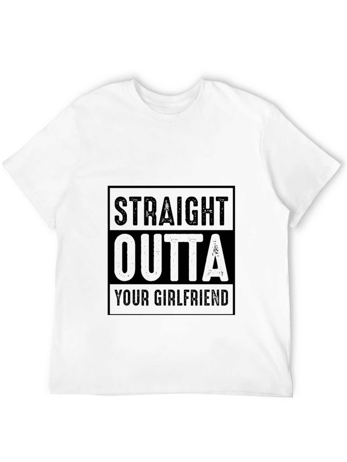 Straight Outta Your Girlfriend Black Graphic Tee