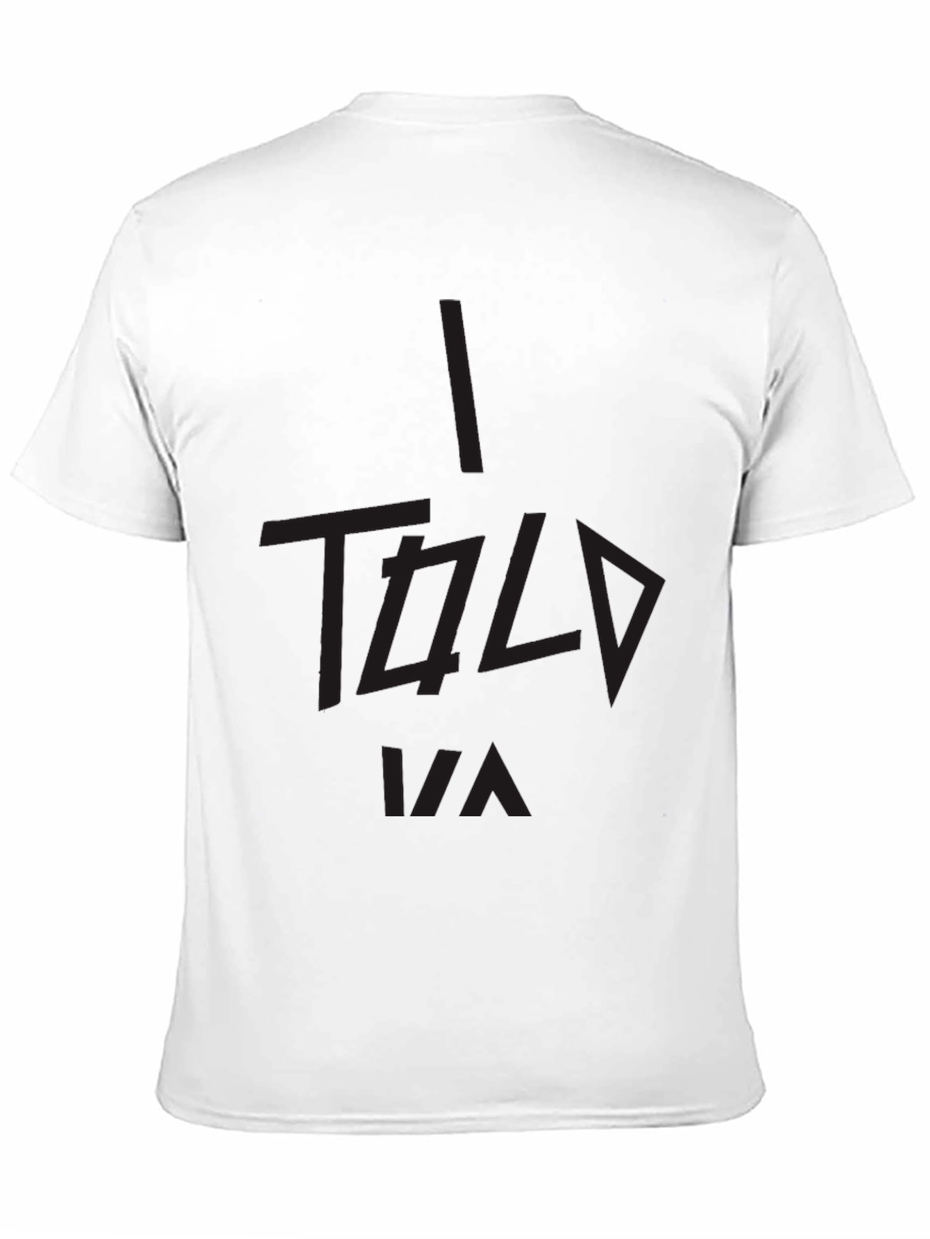 I Told Ya Black Graphic Tee