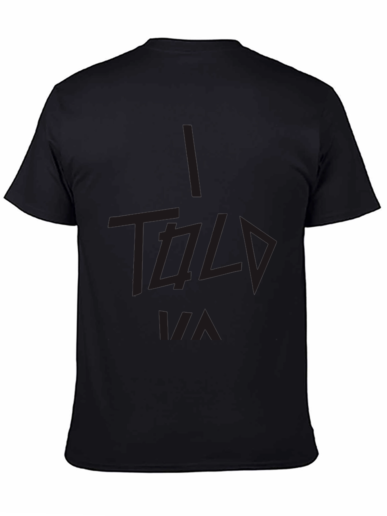I Told Ya Black Graphic Tee