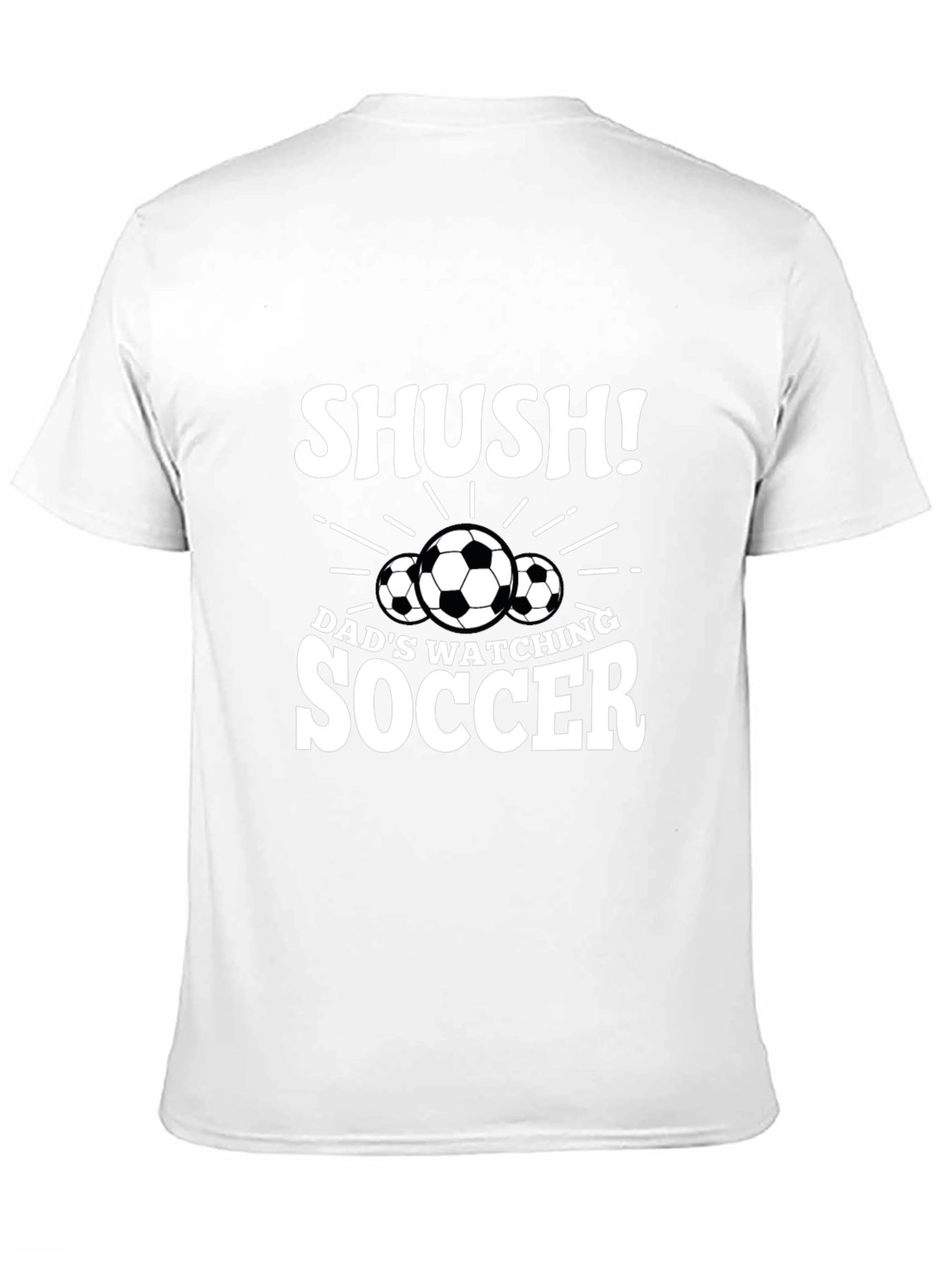 Dads Watching Soccer T-Shirt - Shush!