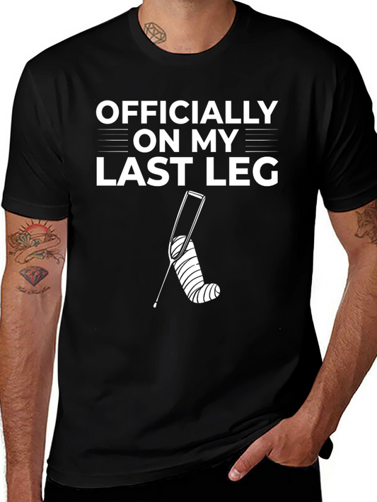 Officially On My Last Leg Graphic T-Shirt