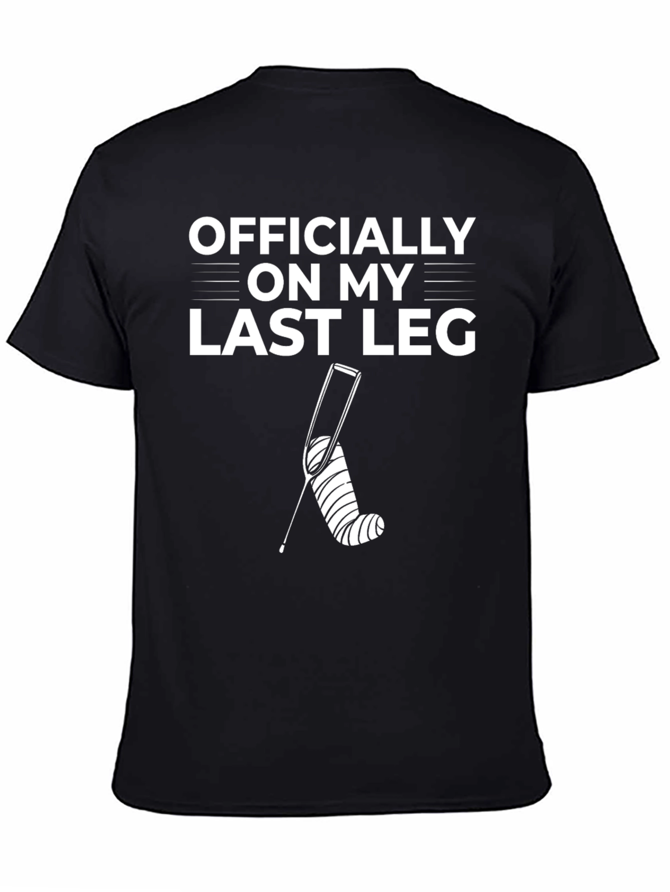 Officially On My Last Leg Graphic T-Shirt