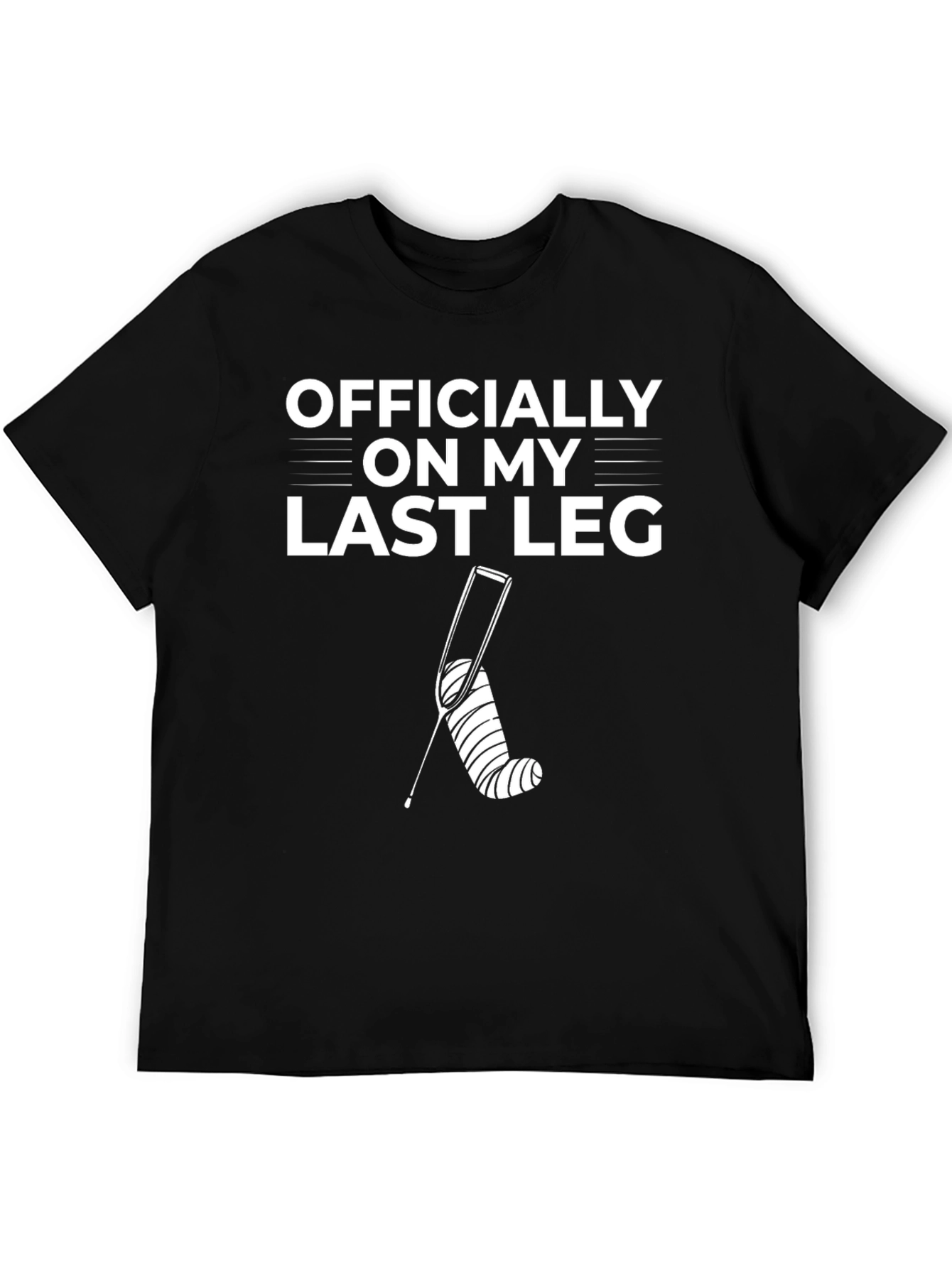 Officially On My Last Leg Graphic T-Shirt
