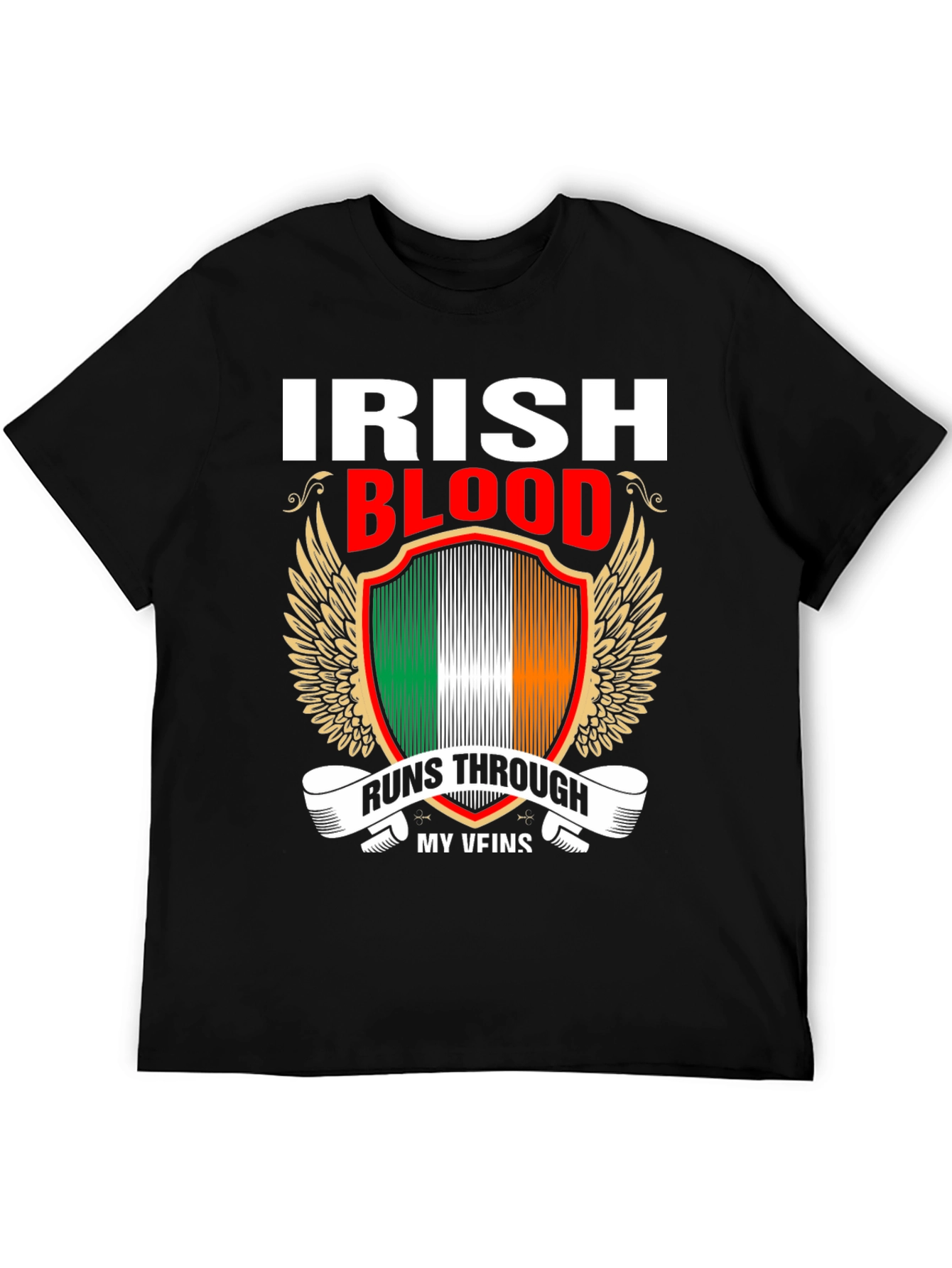 Irish Blood Runs Through My Veins T-Shirt