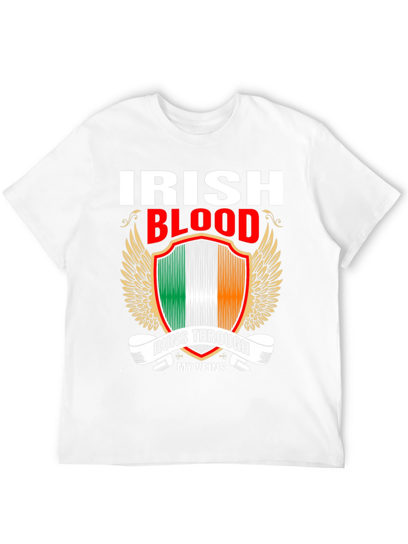 Irish Blood Runs Through My Veins T-Shirt