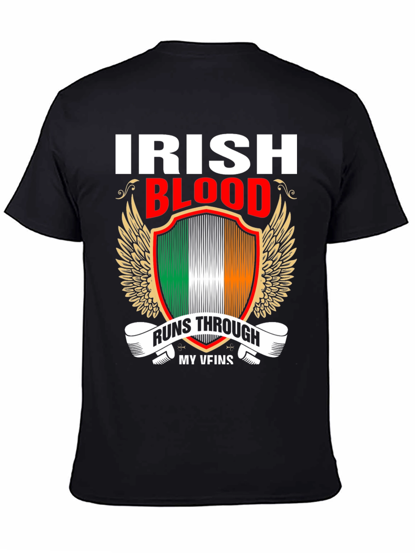 Irish Blood Runs Through My Veins T-Shirt
