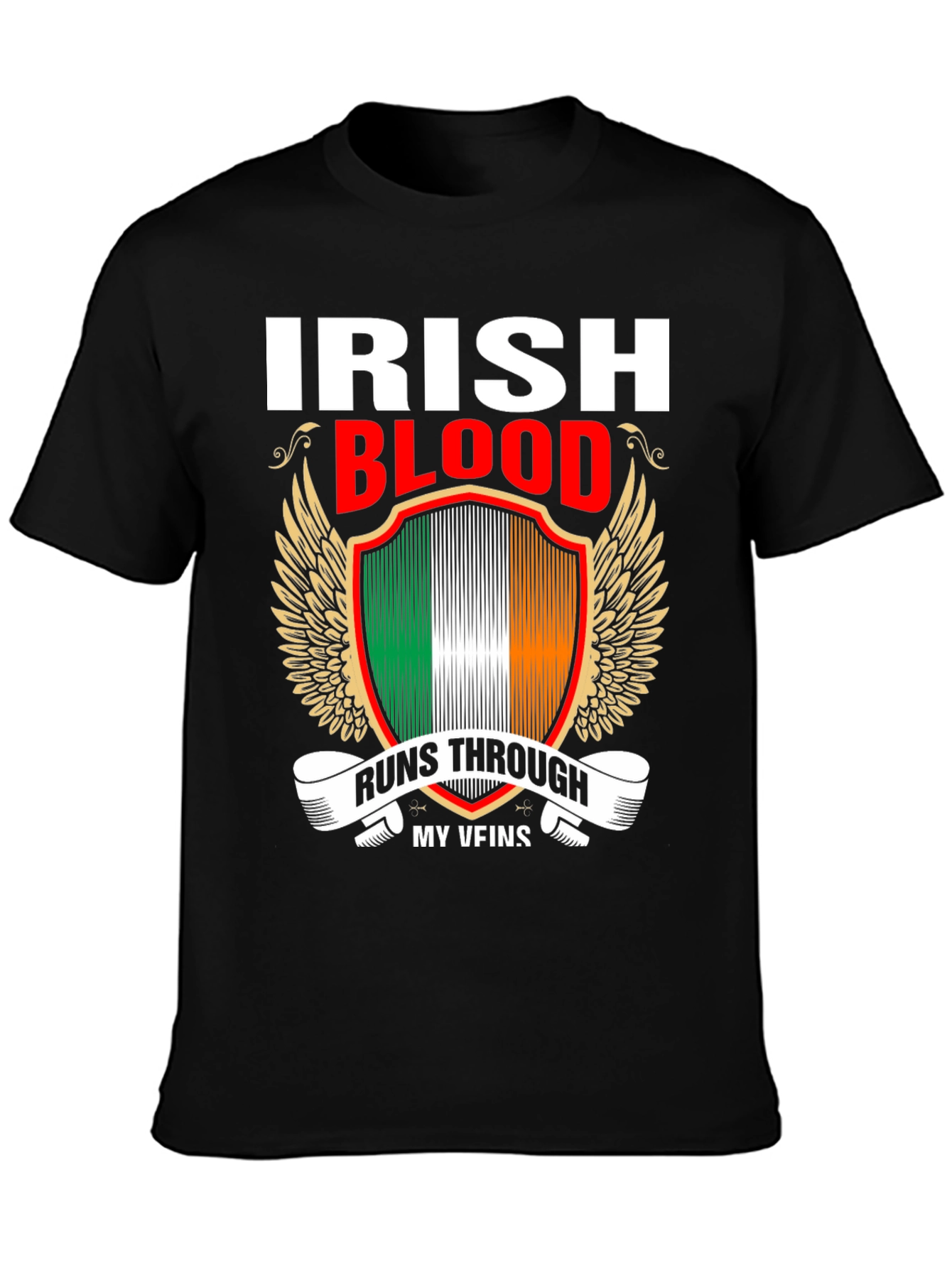 Irish Blood Runs Through My Veins T-Shirt