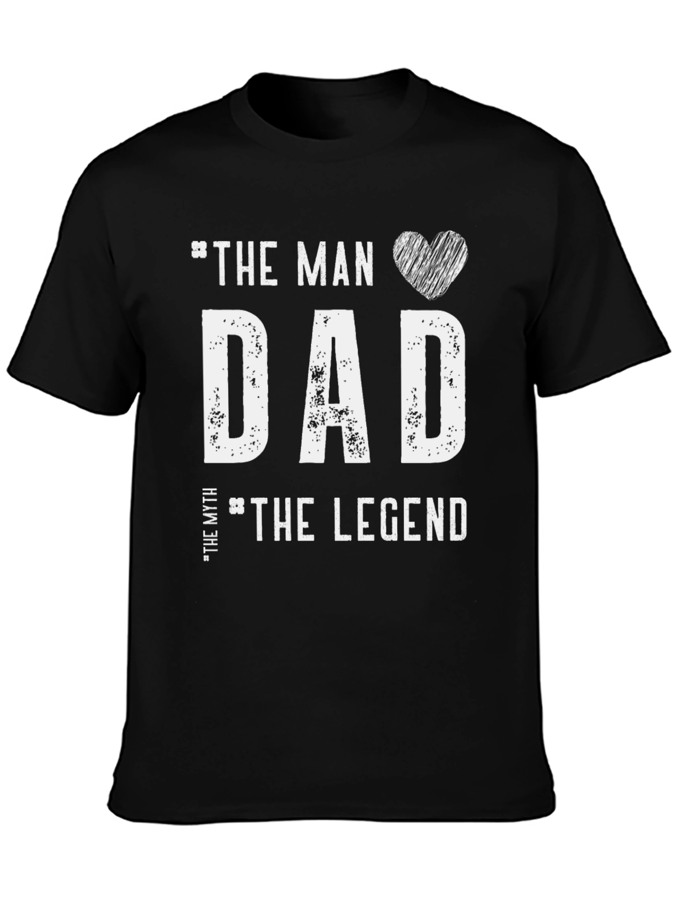 The Man Dad The Myth The Legend T-Shirt