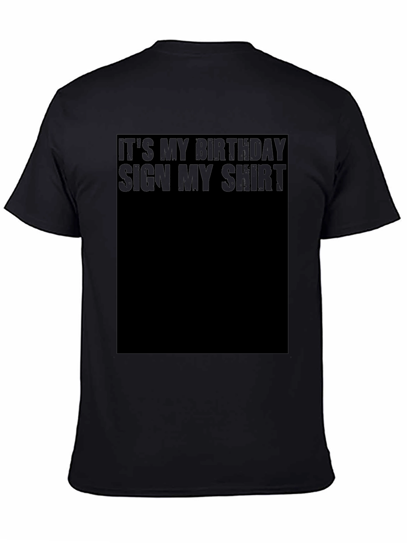 Its My Birthday Sign My Shirt Tee