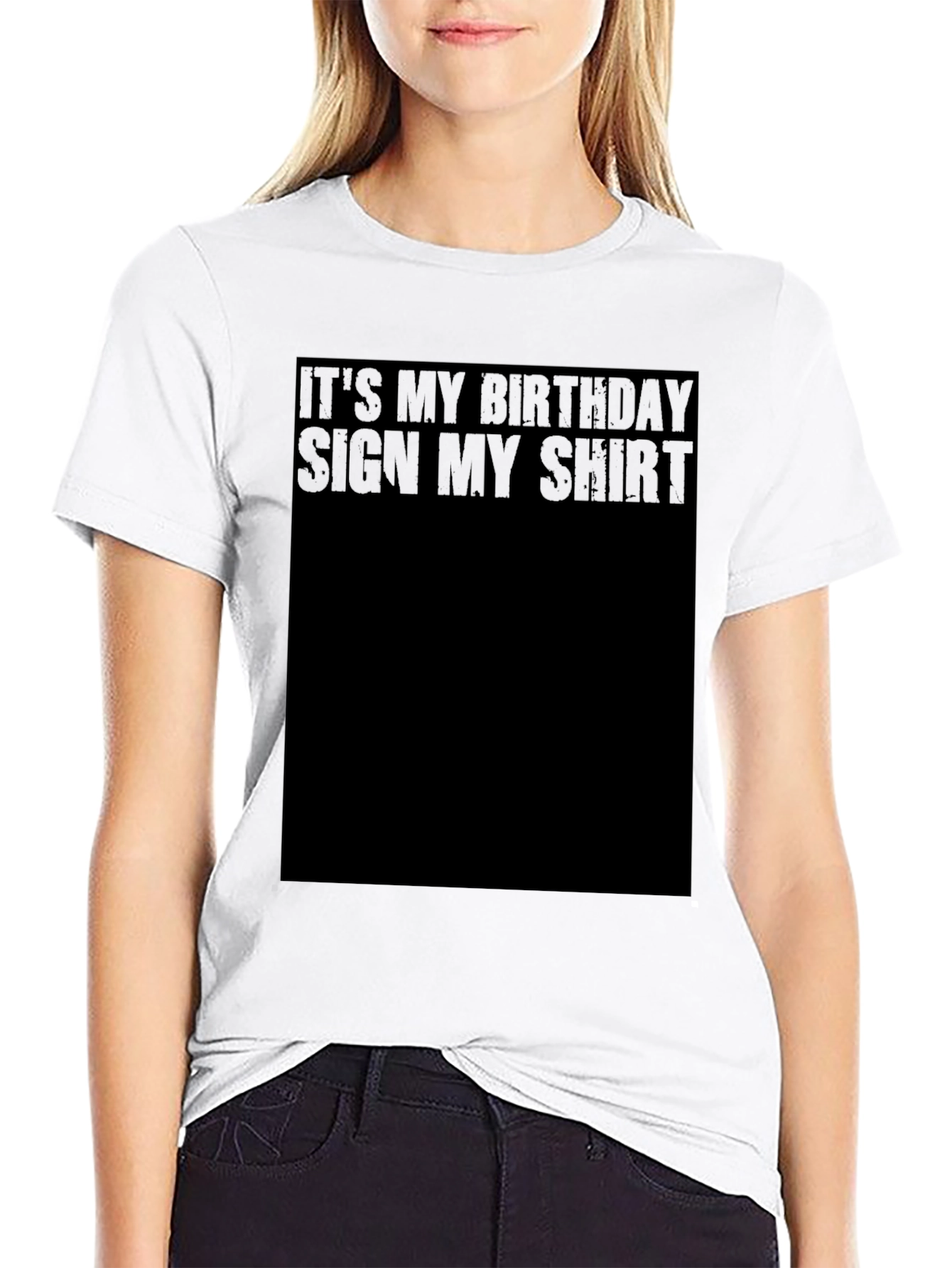 Its My Birthday Sign My Shirt Tee